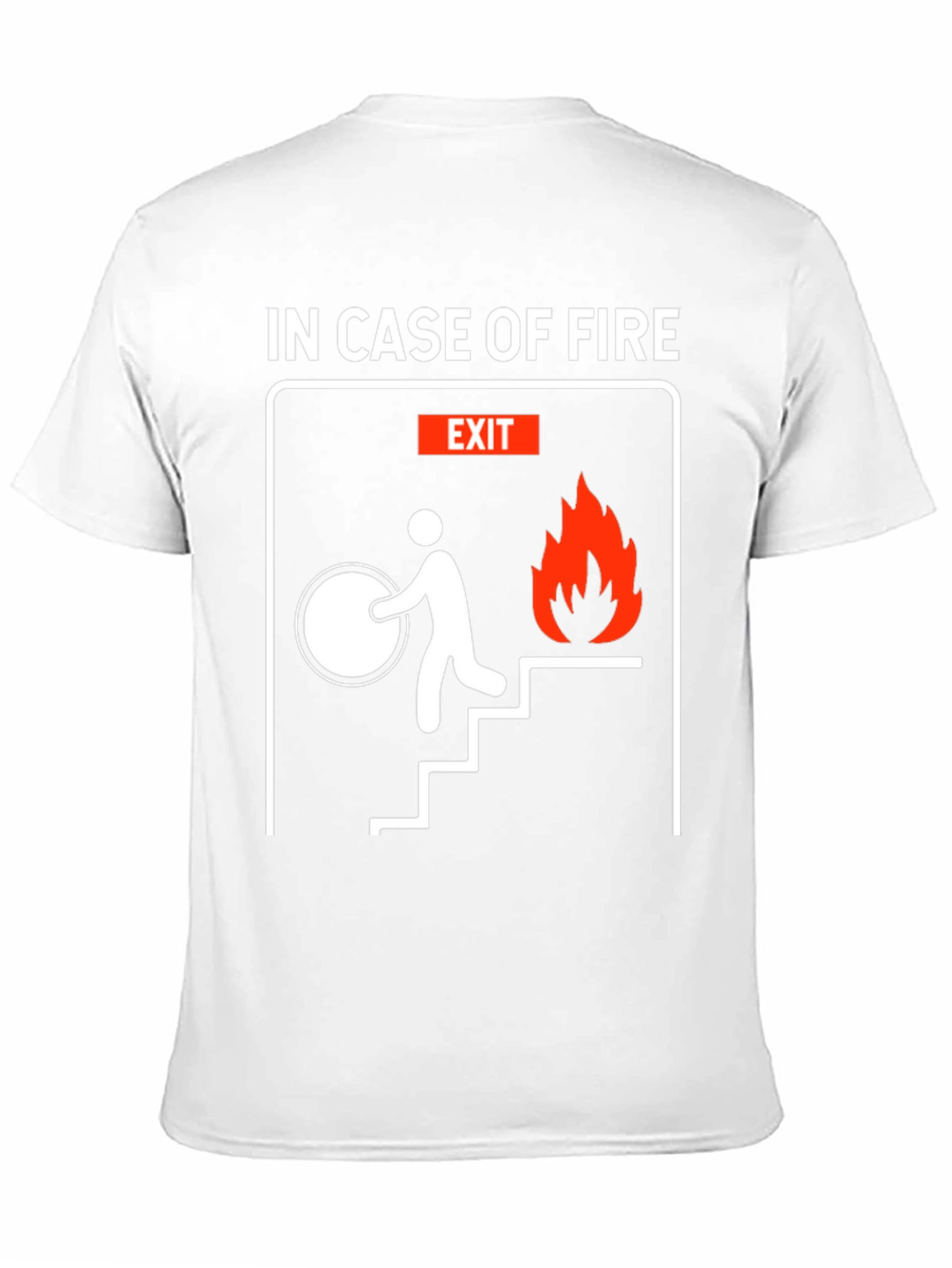 In Case Of Fire T-Shirt Funny Humor