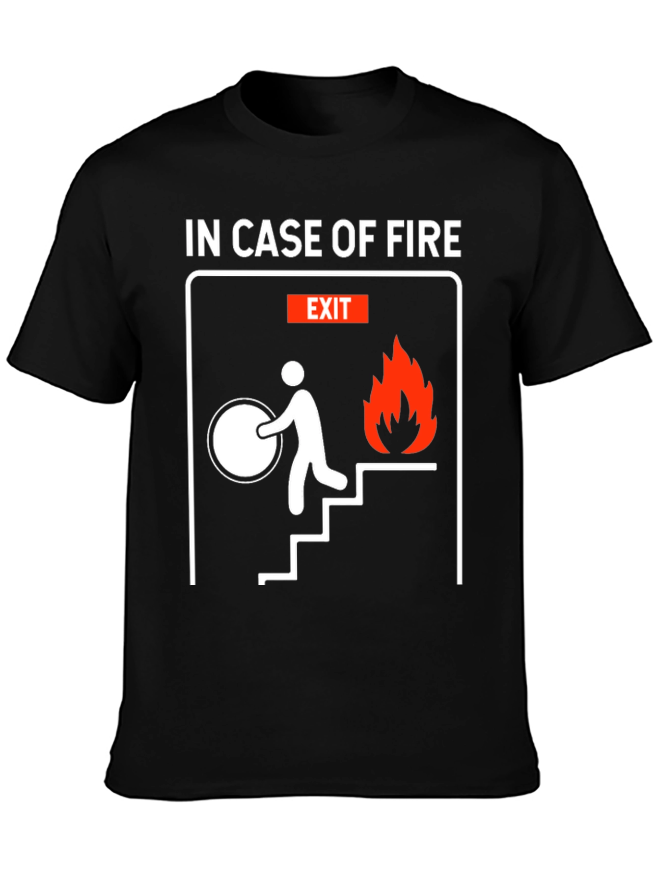 In Case Of Fire T-Shirt Funny Humor