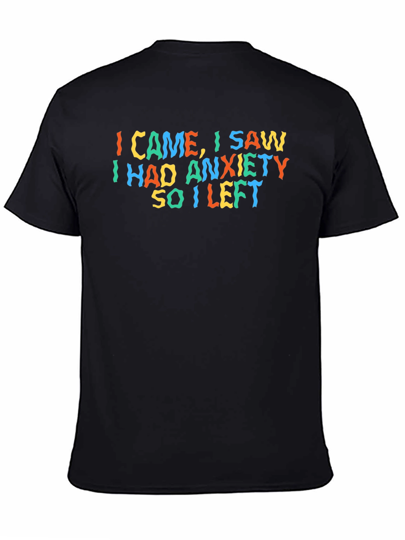 Anxiety Graphic T-Shirt - Funny Slogan Tee
