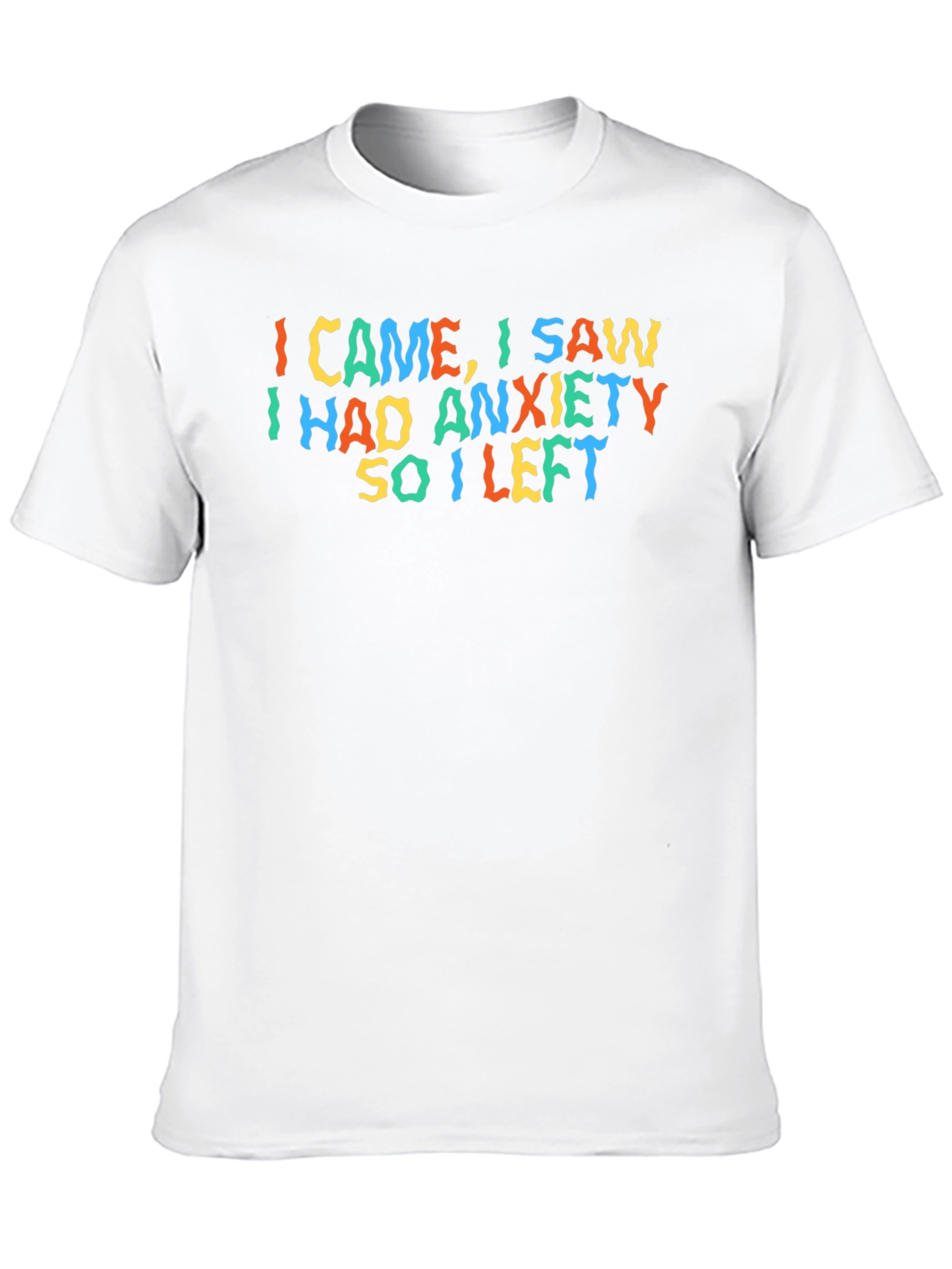 Anxiety Graphic T-Shirt - Funny Slogan Tee
