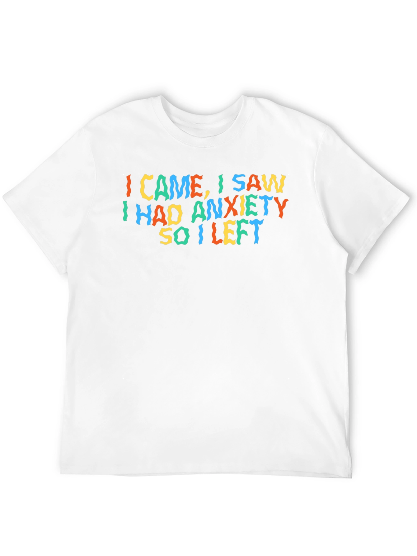 Anxiety Graphic T-Shirt - Funny Slogan Tee