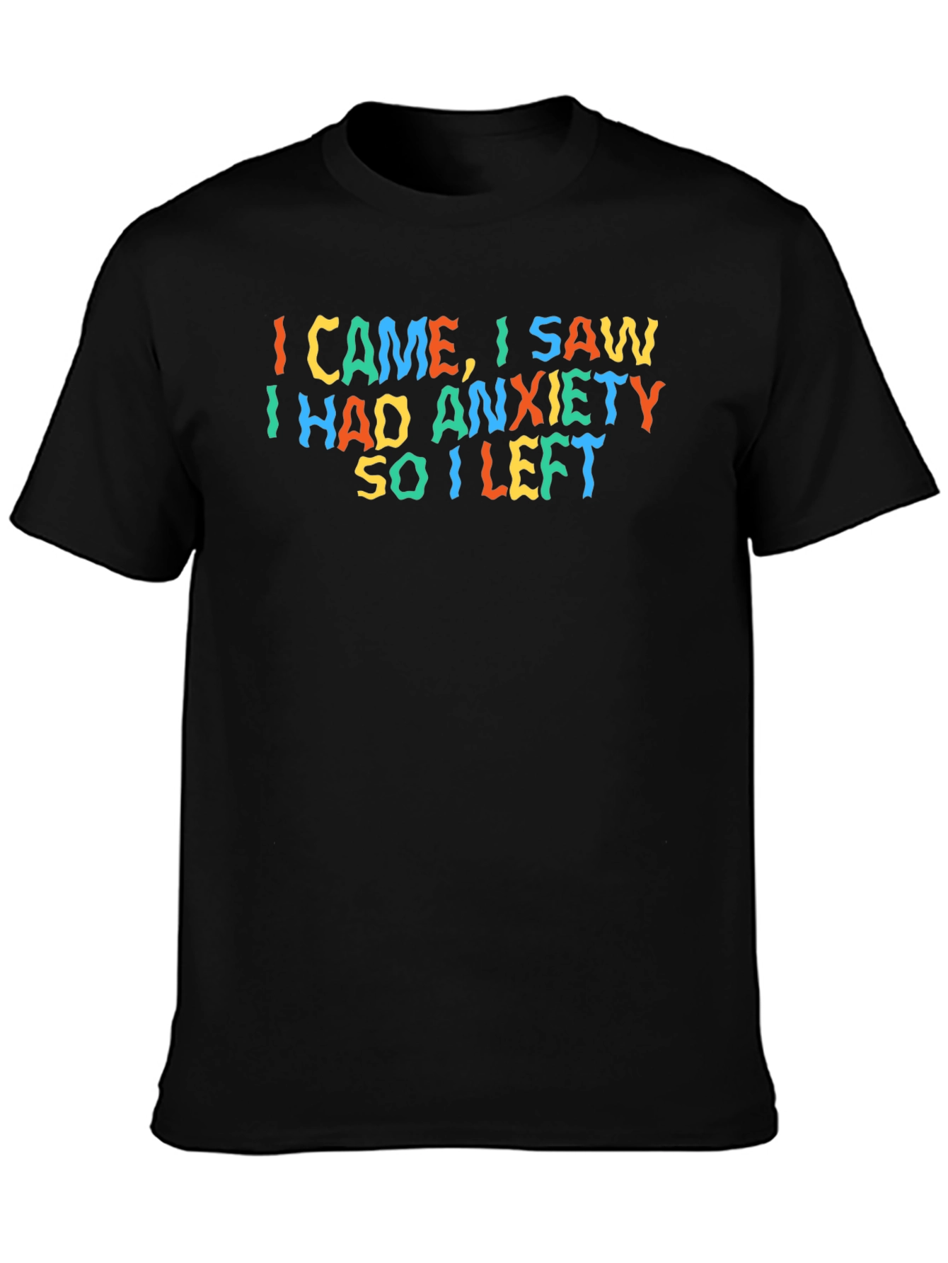 Anxiety Graphic T-Shirt - Funny Slogan Tee