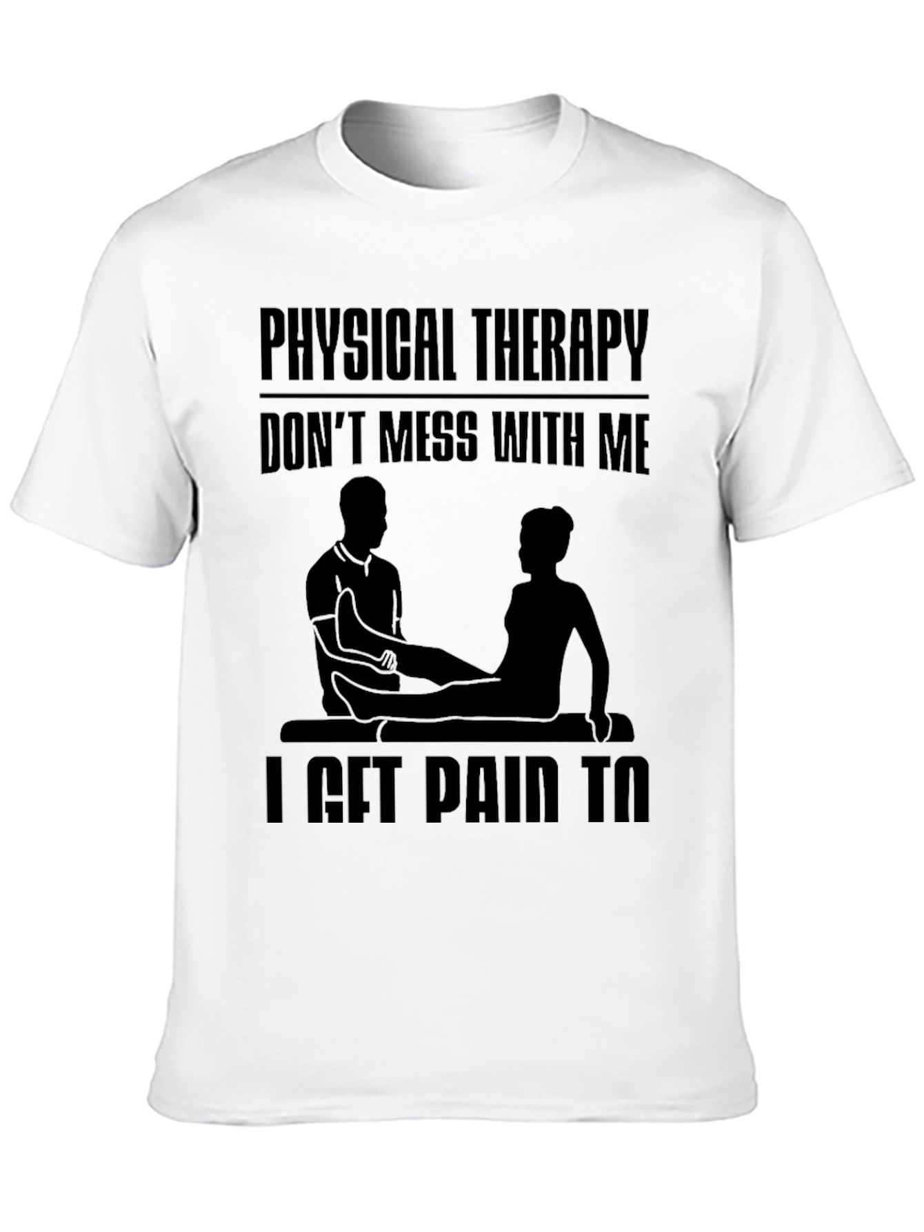 Physical Therapy Funny Graphic Tee