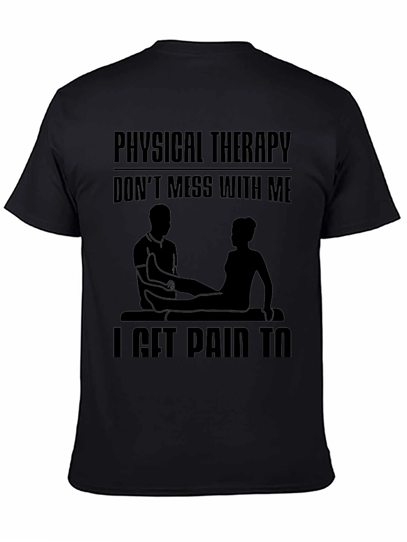 Physical Therapy Funny Graphic Tee