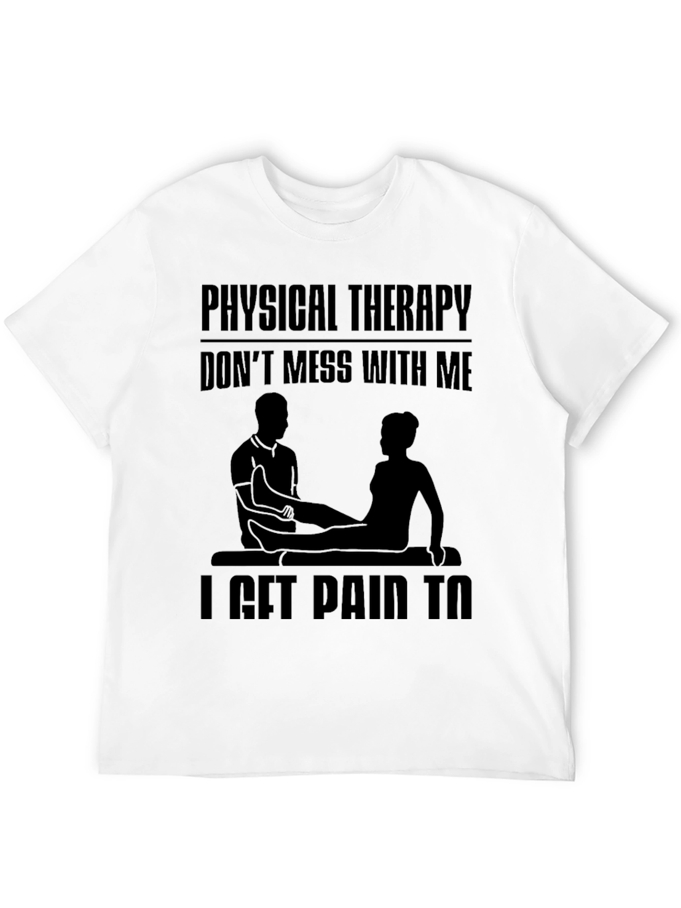 Physical Therapy Funny Graphic Tee