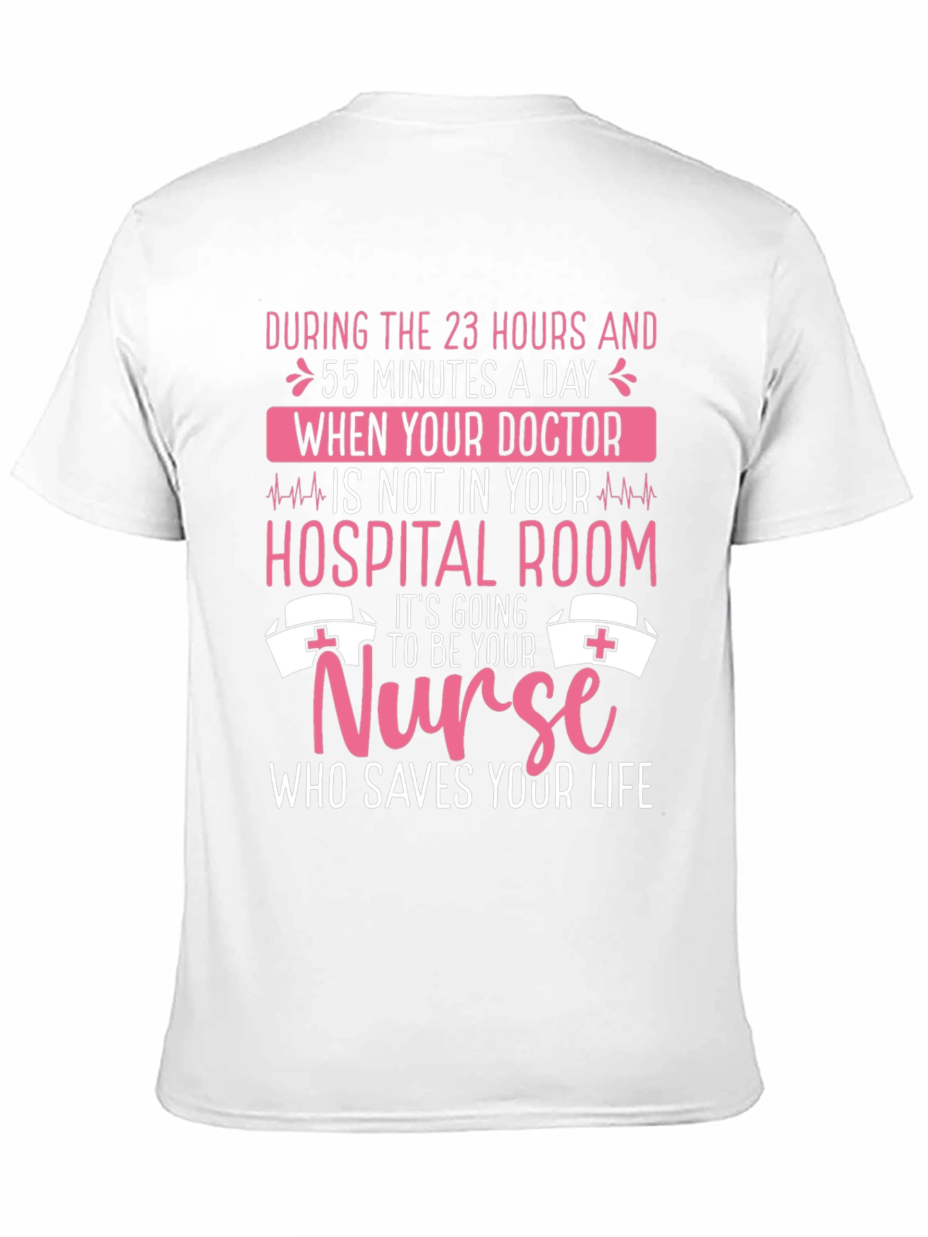 Nurse Appreciation T-Shirt: Who Saves Your Life