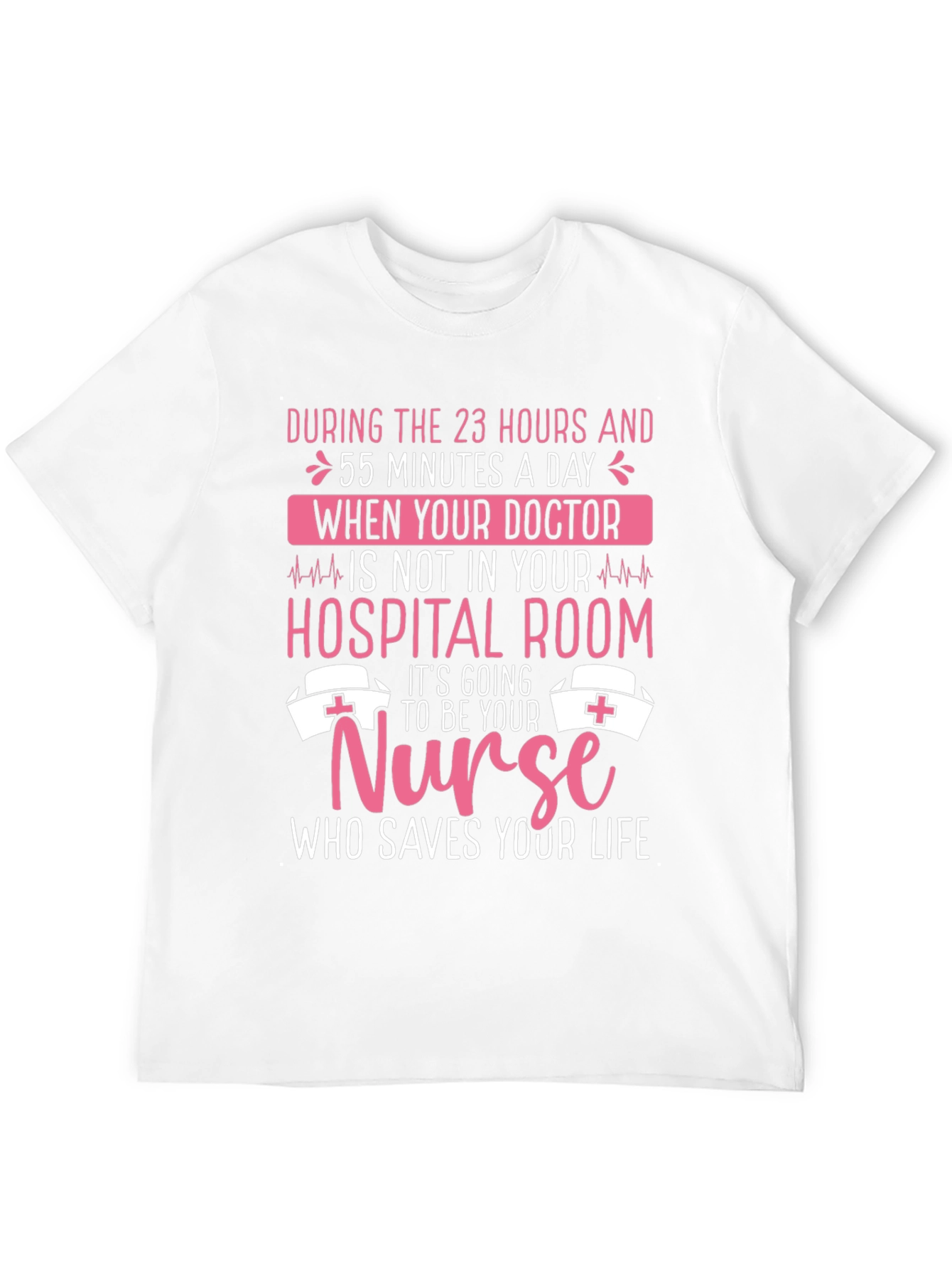 Nurse Appreciation T-Shirt: Who Saves Your Life