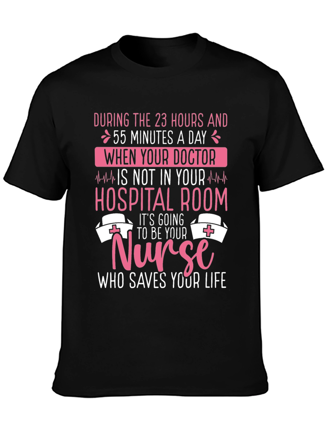 Nurse Appreciation T-Shirt: Who Saves Your Life