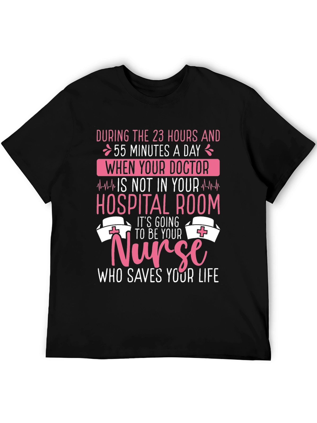 Nurse Appreciation T-Shirt: Who Saves Your Life