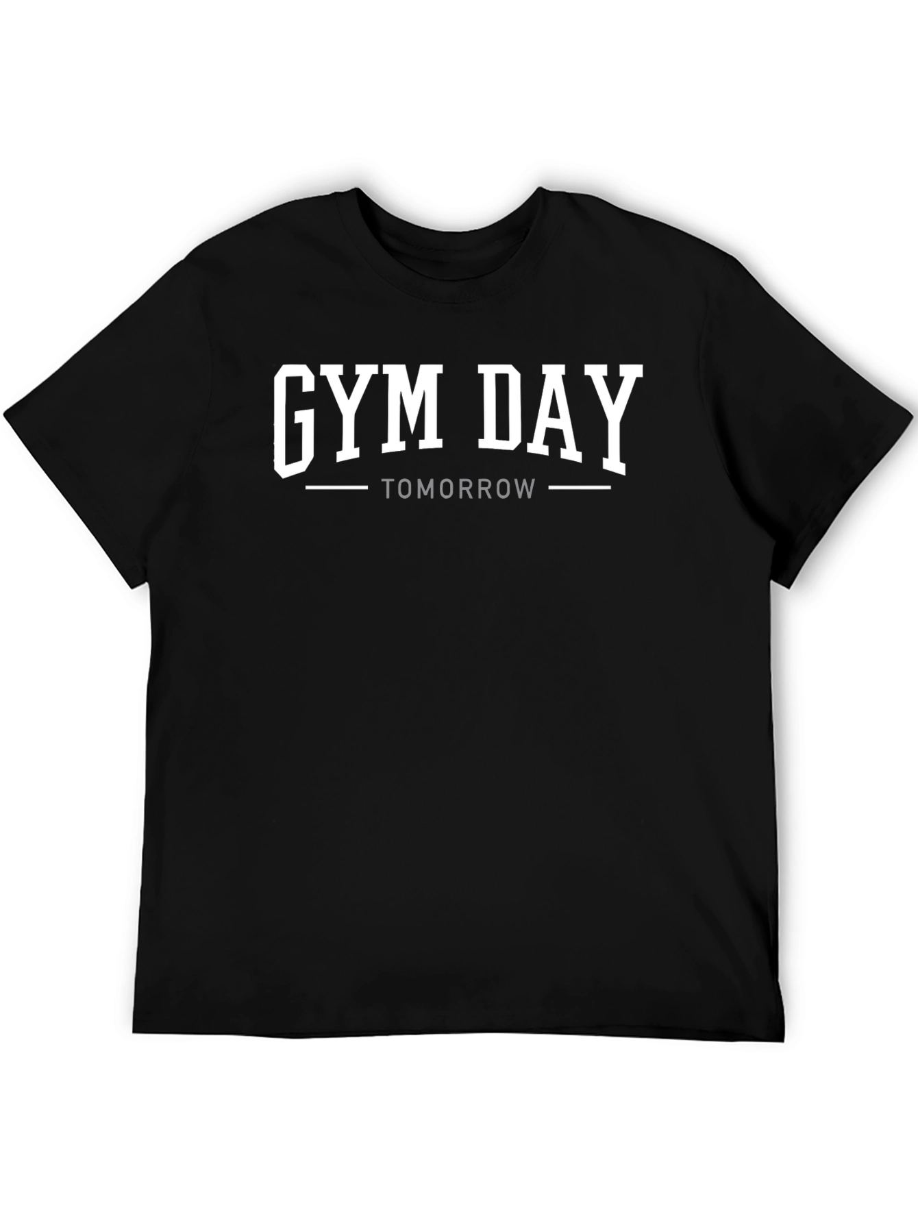 Gym Day Tomorrow Black Graphic T-Shirt