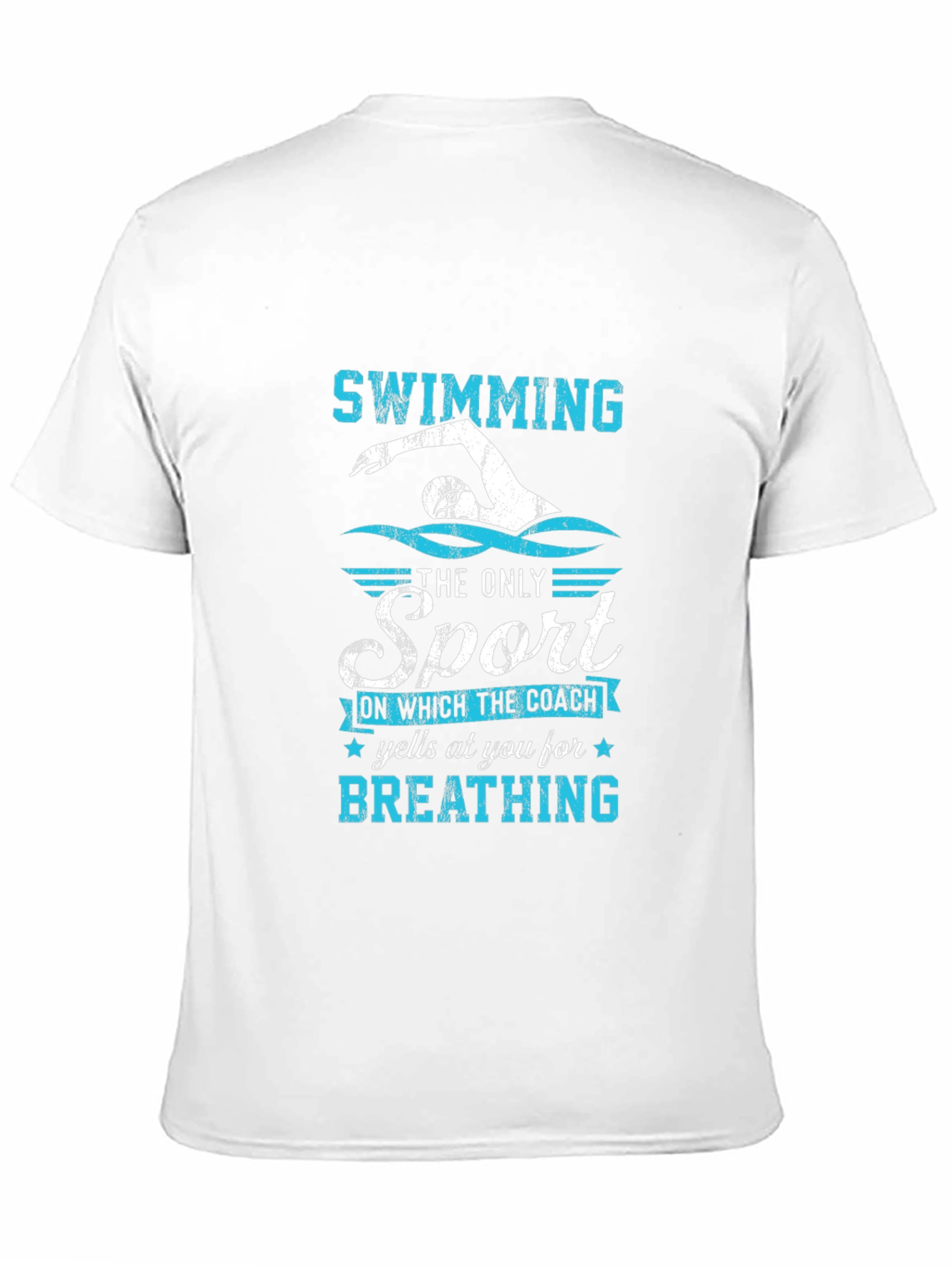 Swimming T-Shirt: The Only Sport for Breathing