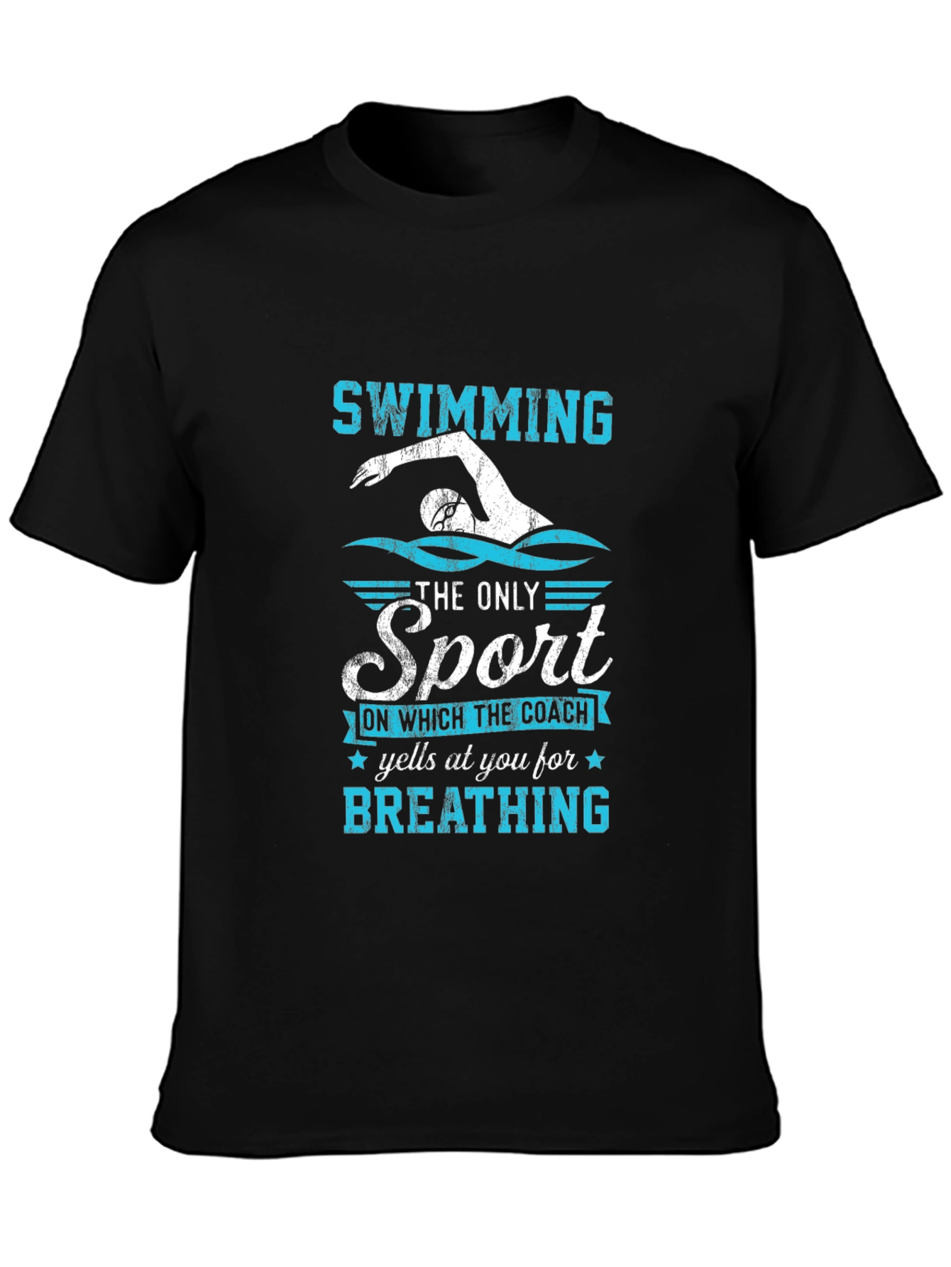 Swimming T-Shirt: The Only Sport for Breathing