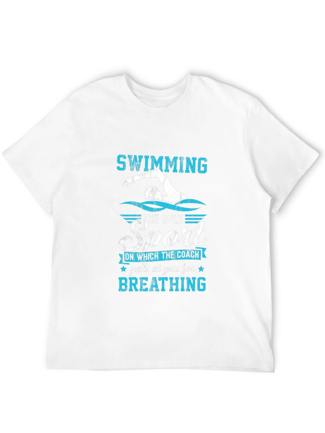 Swimming T-Shirt: The Only Sport for Breathing