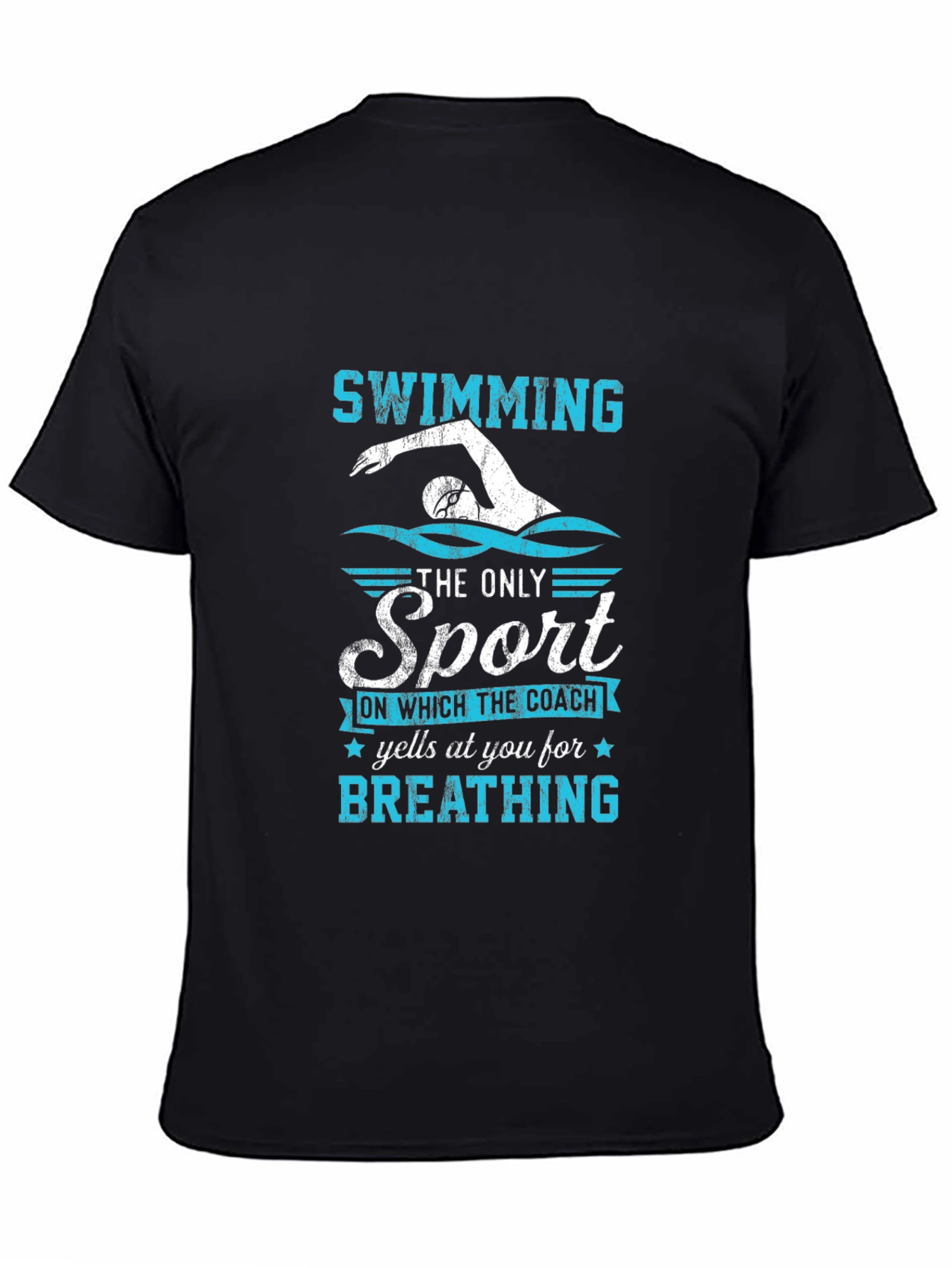 Swimming T-Shirt: The Only Sport for Breathing