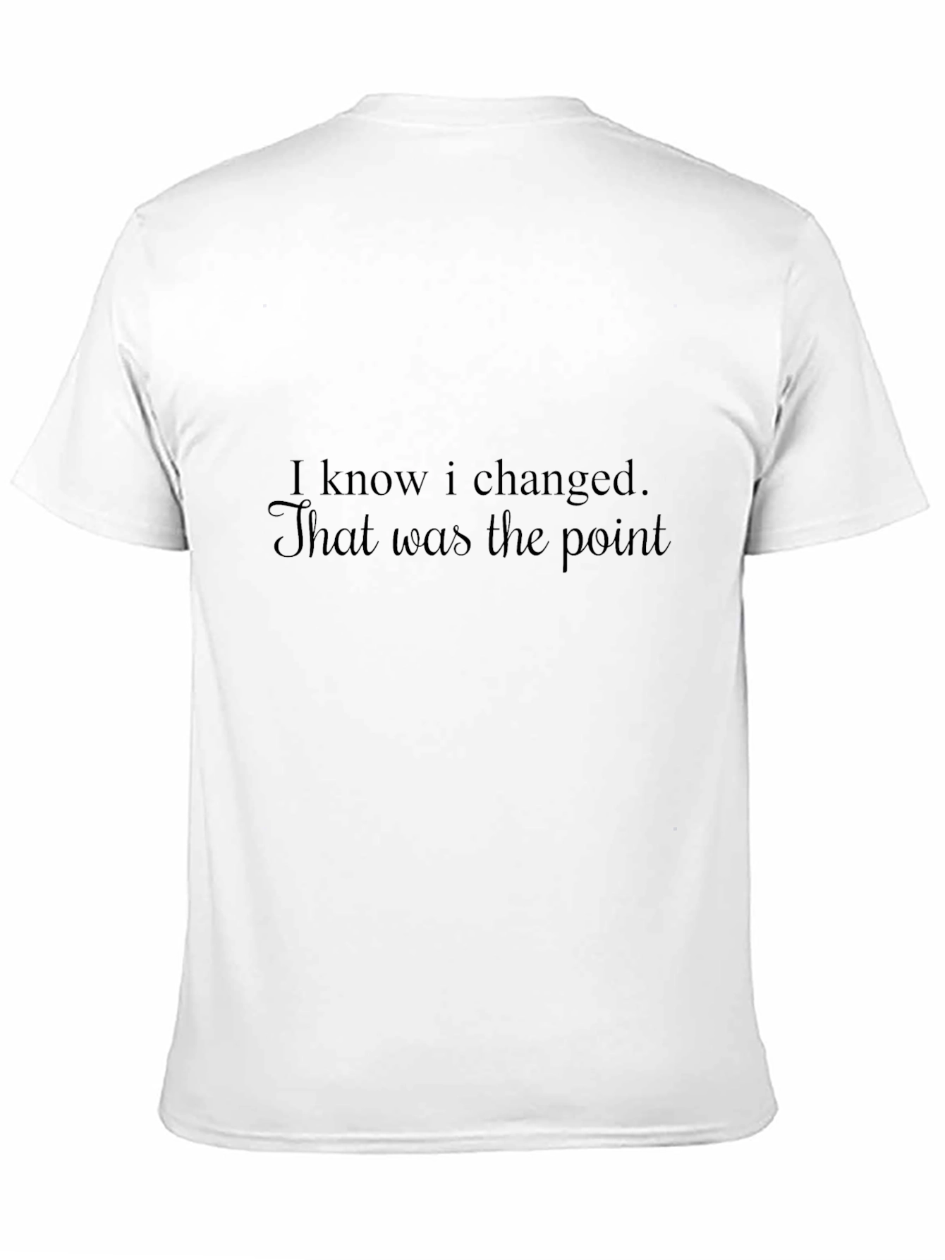 Statement Black T-Shirt: I Know I Changed