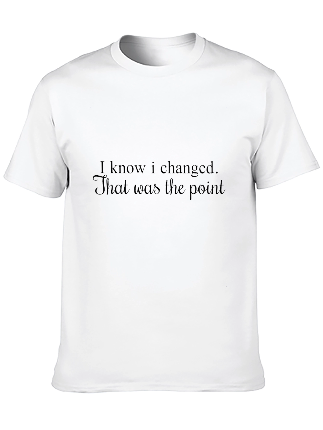 Statement Black T-Shirt: I Know I Changed