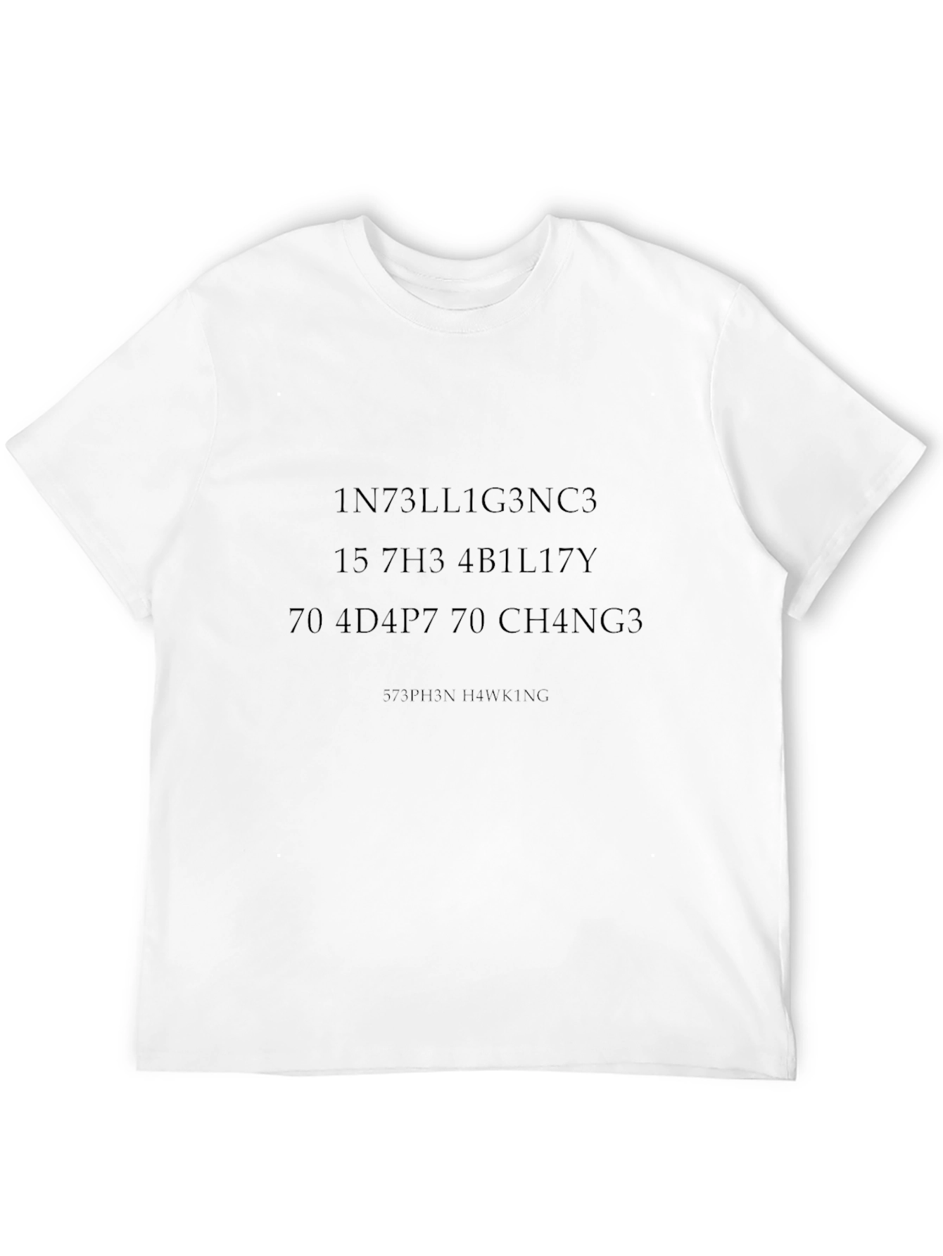 Intelligence Quote T-Shirt - Stephen Hawking Tribute