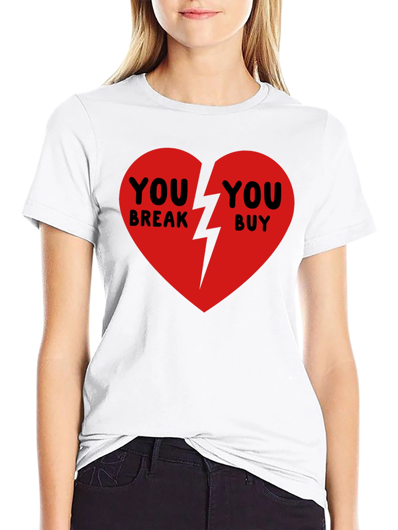 Broken Heart T-Shirt - You Break You Buy