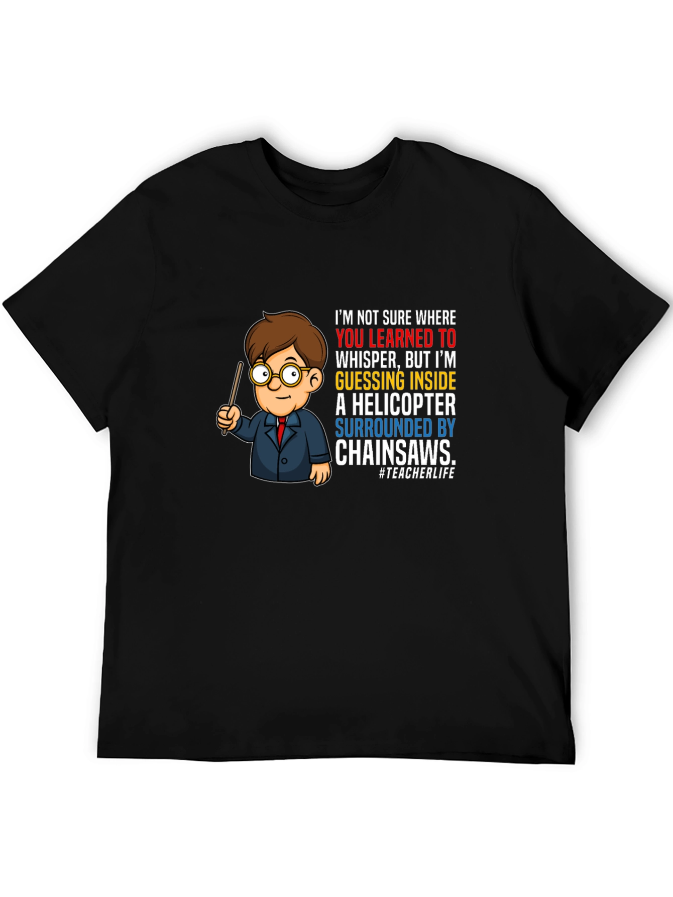 Funny Teacher Chainsaw Helicopter T-Shirt