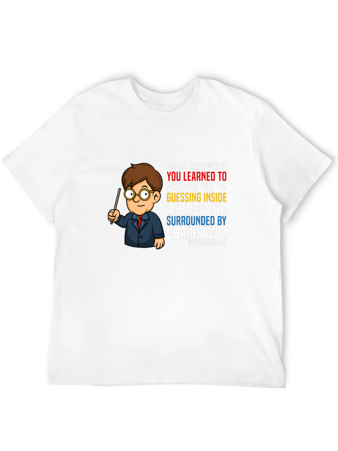 Funny Teacher Chainsaw Helicopter T-Shirt