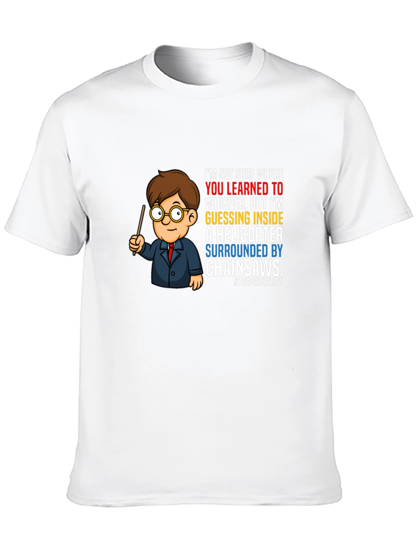 Funny Teacher Chainsaw Helicopter T-Shirt