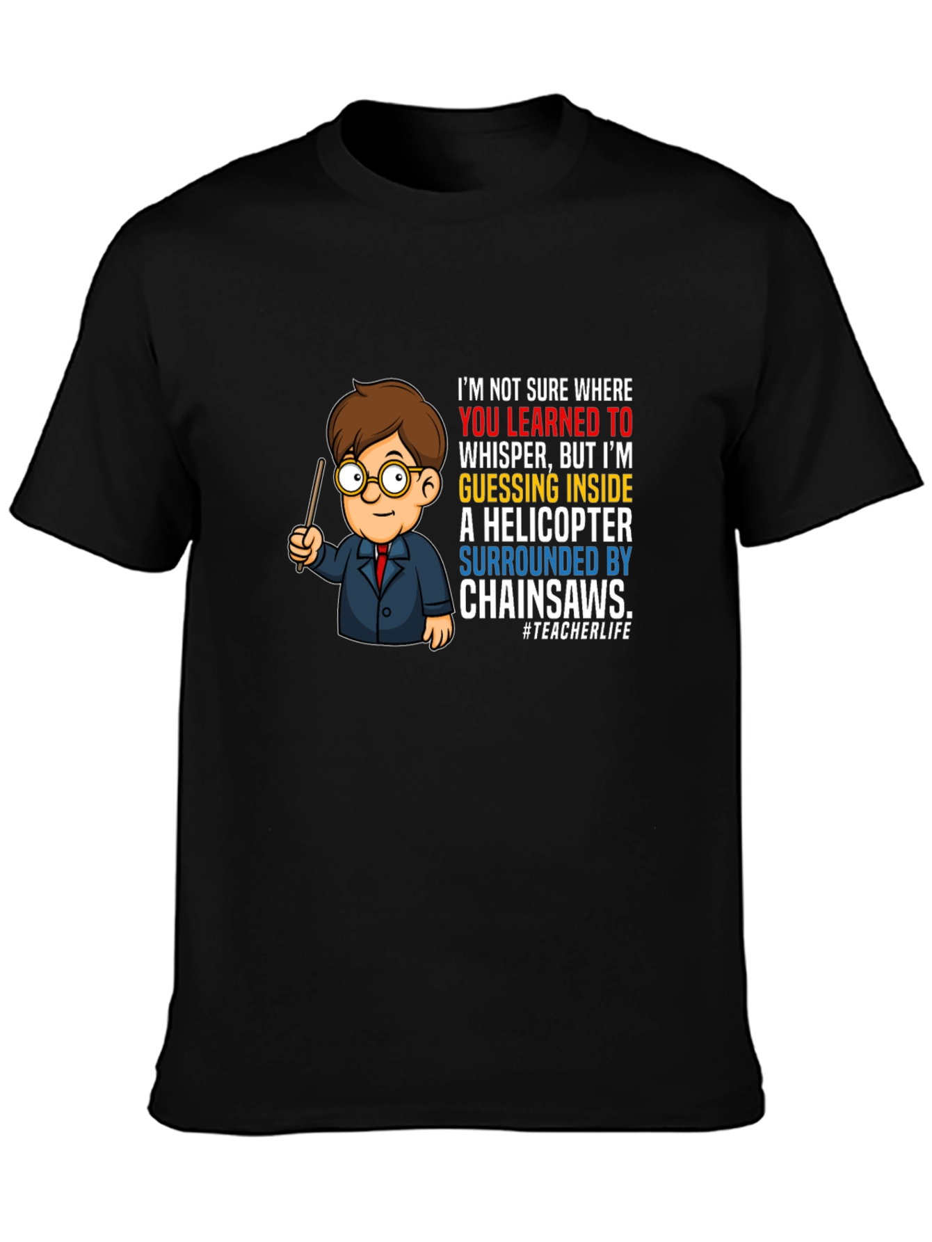 Funny Teacher Chainsaw Helicopter T-Shirt
