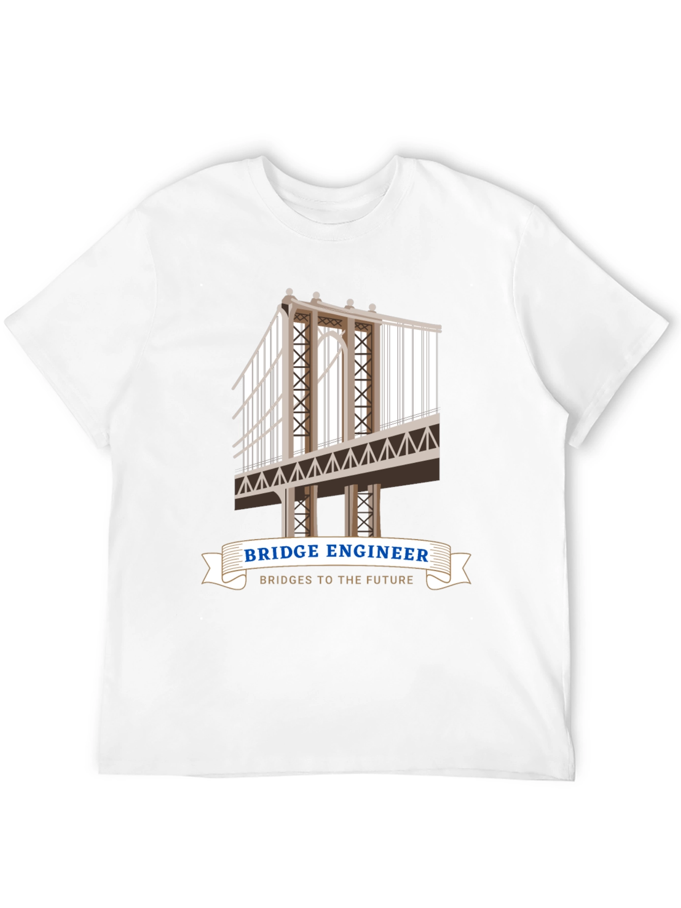Bridge Engineer T-Shirt - Bridges to the Future!