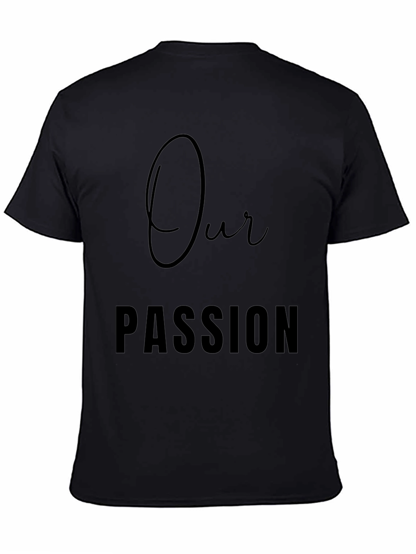 Our Passion Black T-Shirt