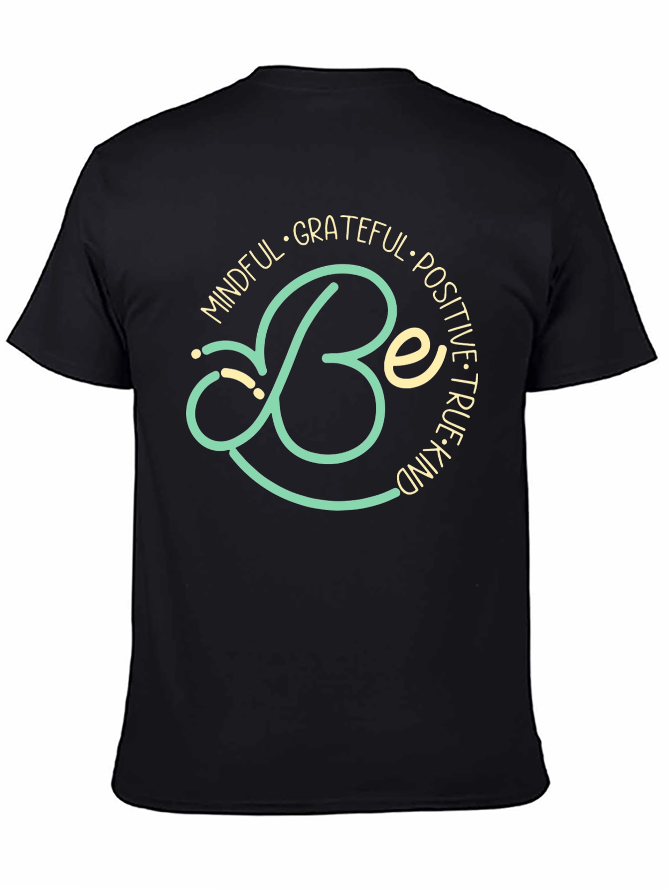 Mindful Be Grateful Positive True Kind T-Shirt
