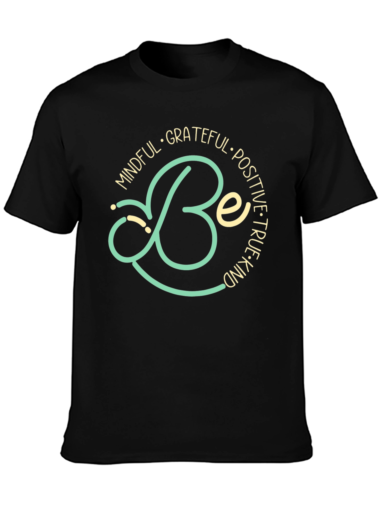 Mindful Be Grateful Positive True Kind T-Shirt