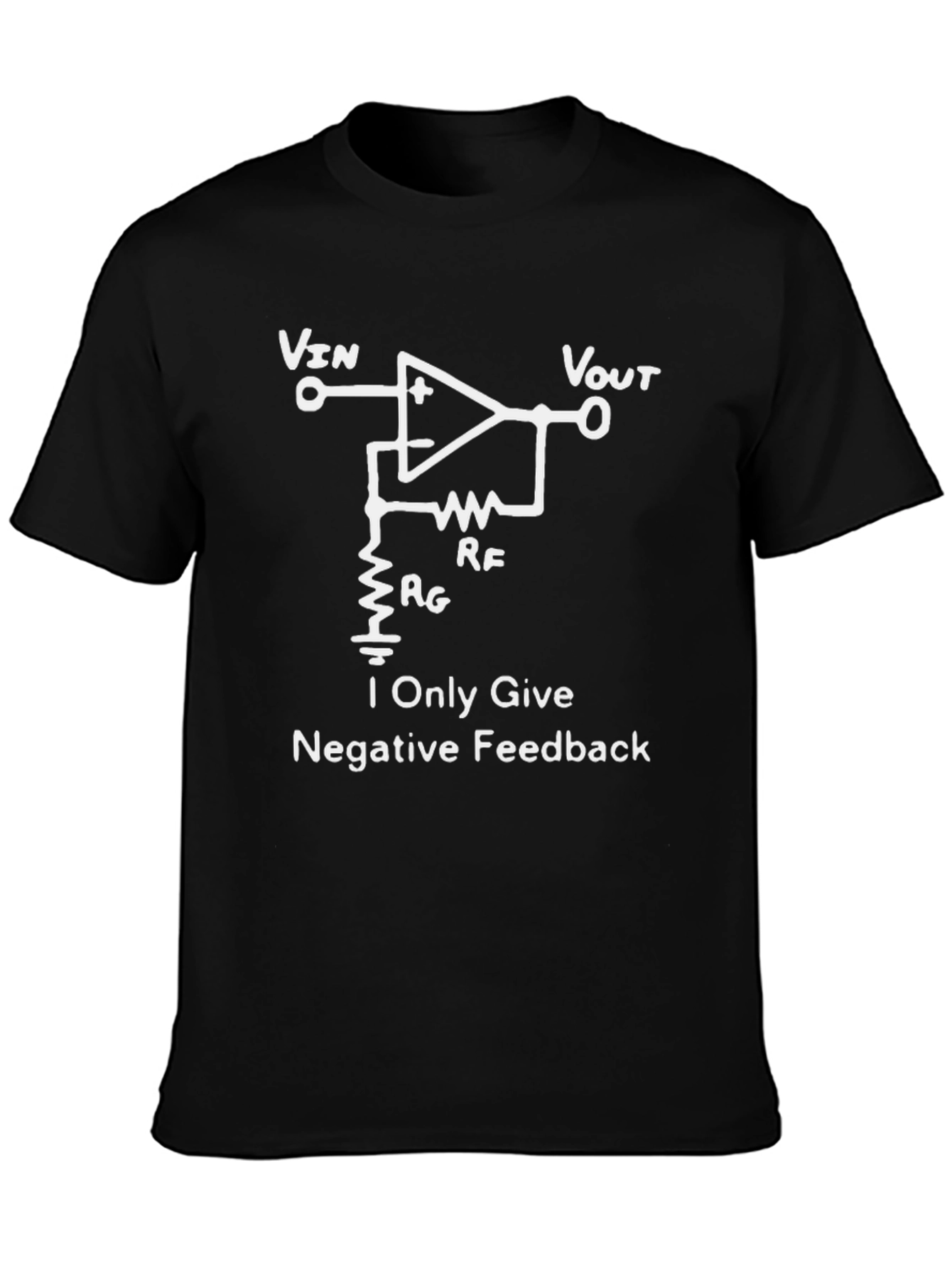 Negative Feedback T-Shirt - Electrical Engineer Humor
