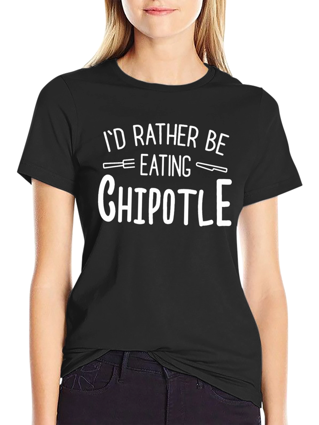 Chipotle T-Shirt: Id Rather Be Eating Tee