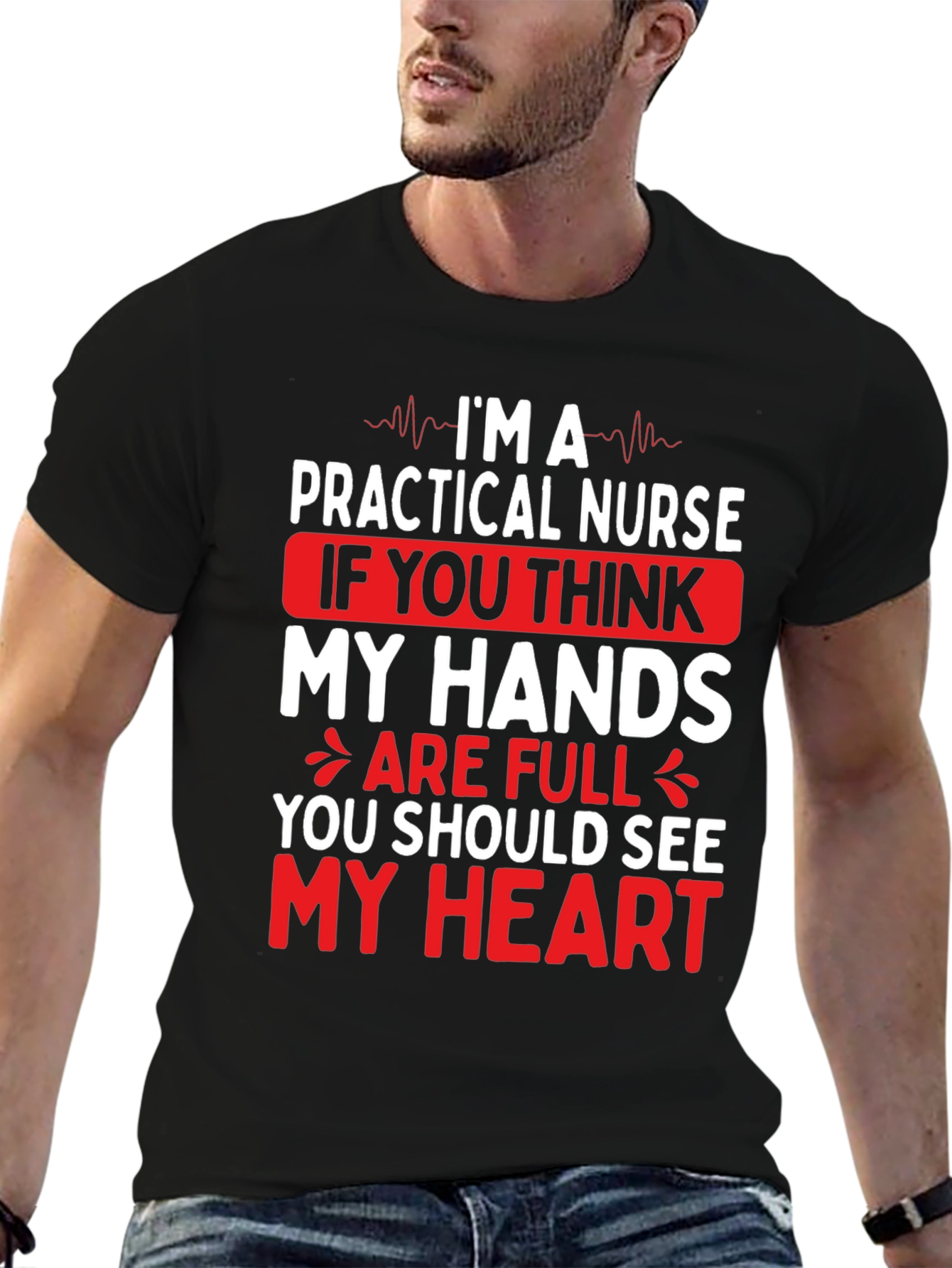Practical Nurse Graphic T-Shirt - My Heart is Full