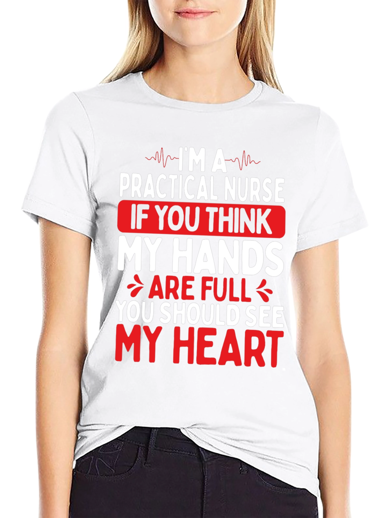 Practical Nurse Graphic T-Shirt - My Heart is Full