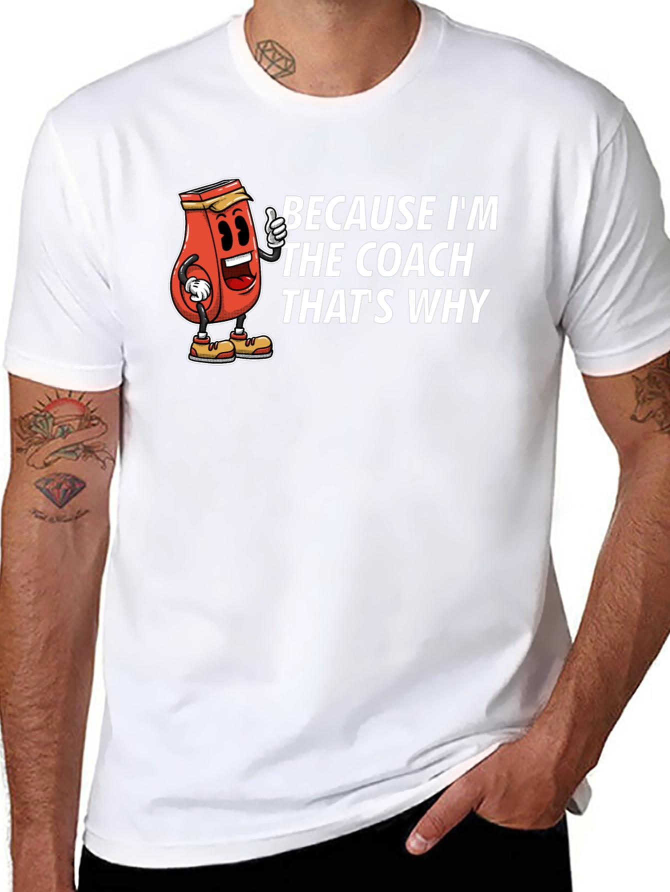 Because Im The Coach Thats Why T-Shirt