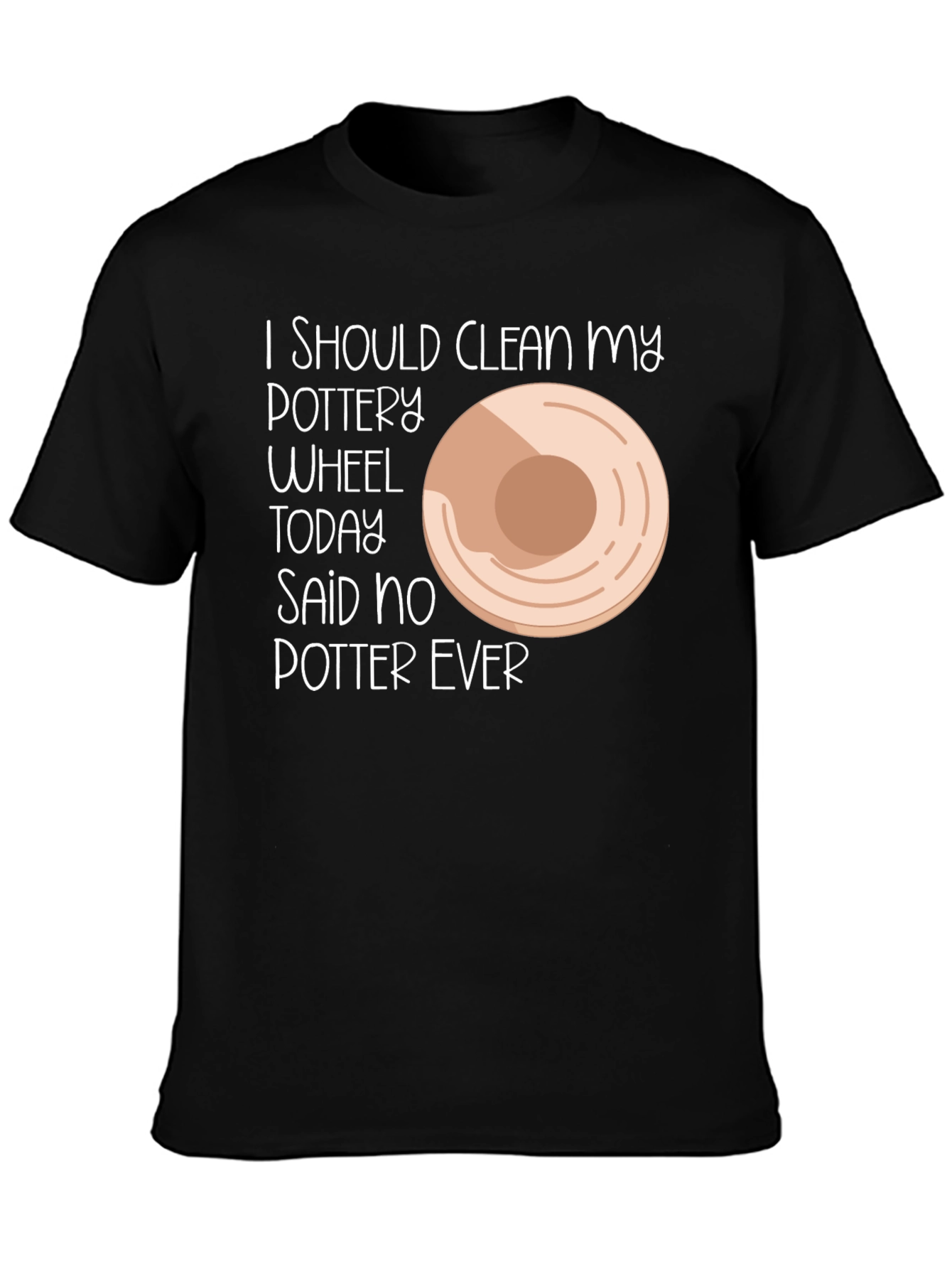 Pottery Wheel T-Shirt - Funny Potter Gift