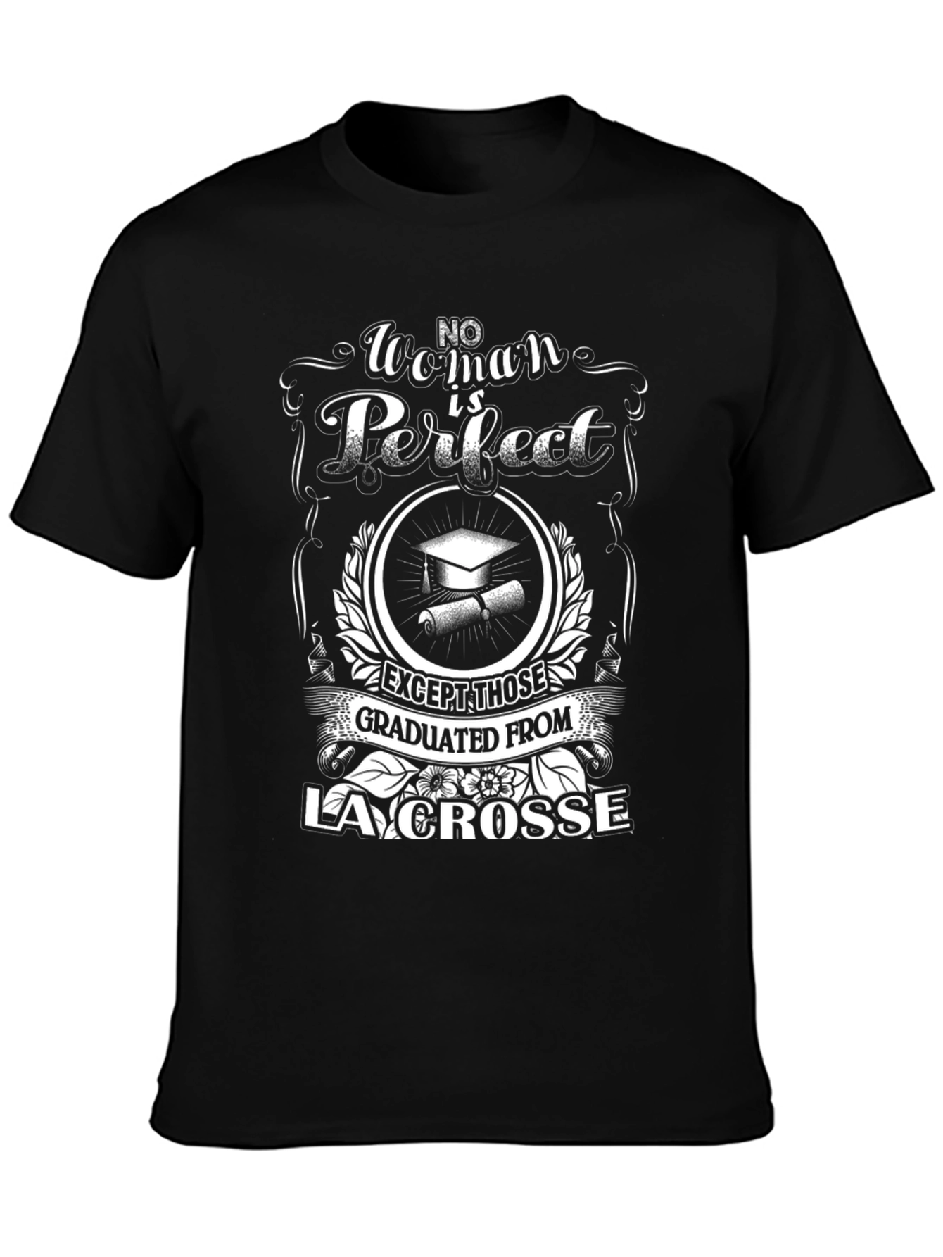 Lacrosse Graduation T-Shirt - No Woman is Perfect