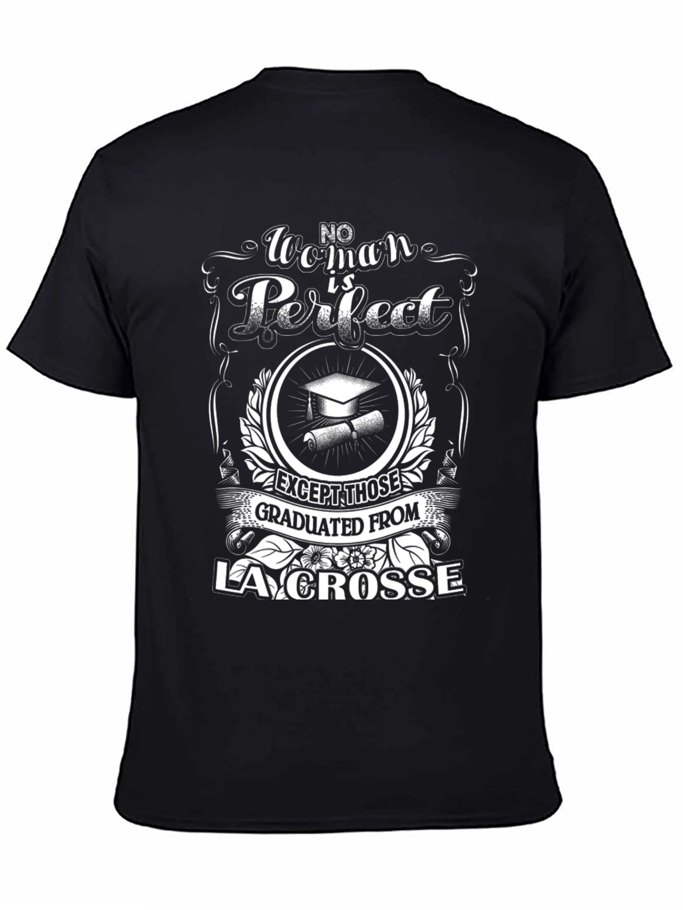 Lacrosse Graduation T-Shirt - No Woman is Perfect