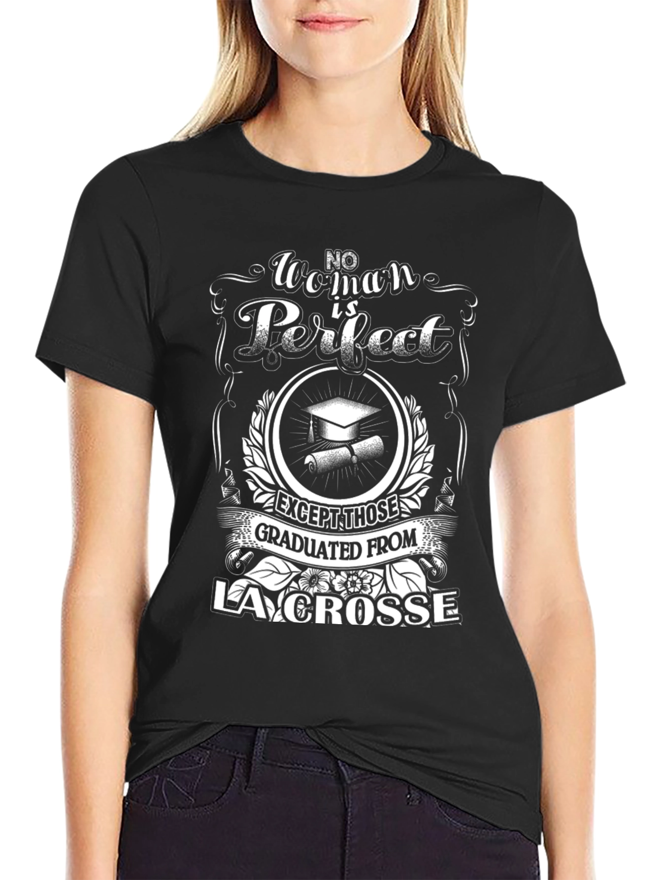 Lacrosse Graduation T-Shirt - No Woman is Perfect