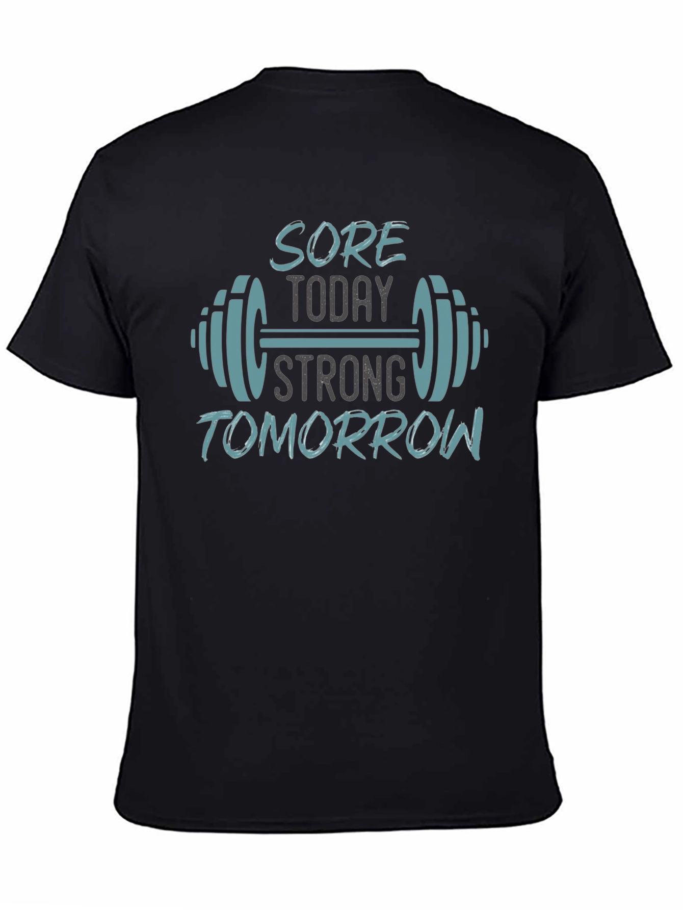 Sore Today Strong Tomorrow Gym T-Shirt