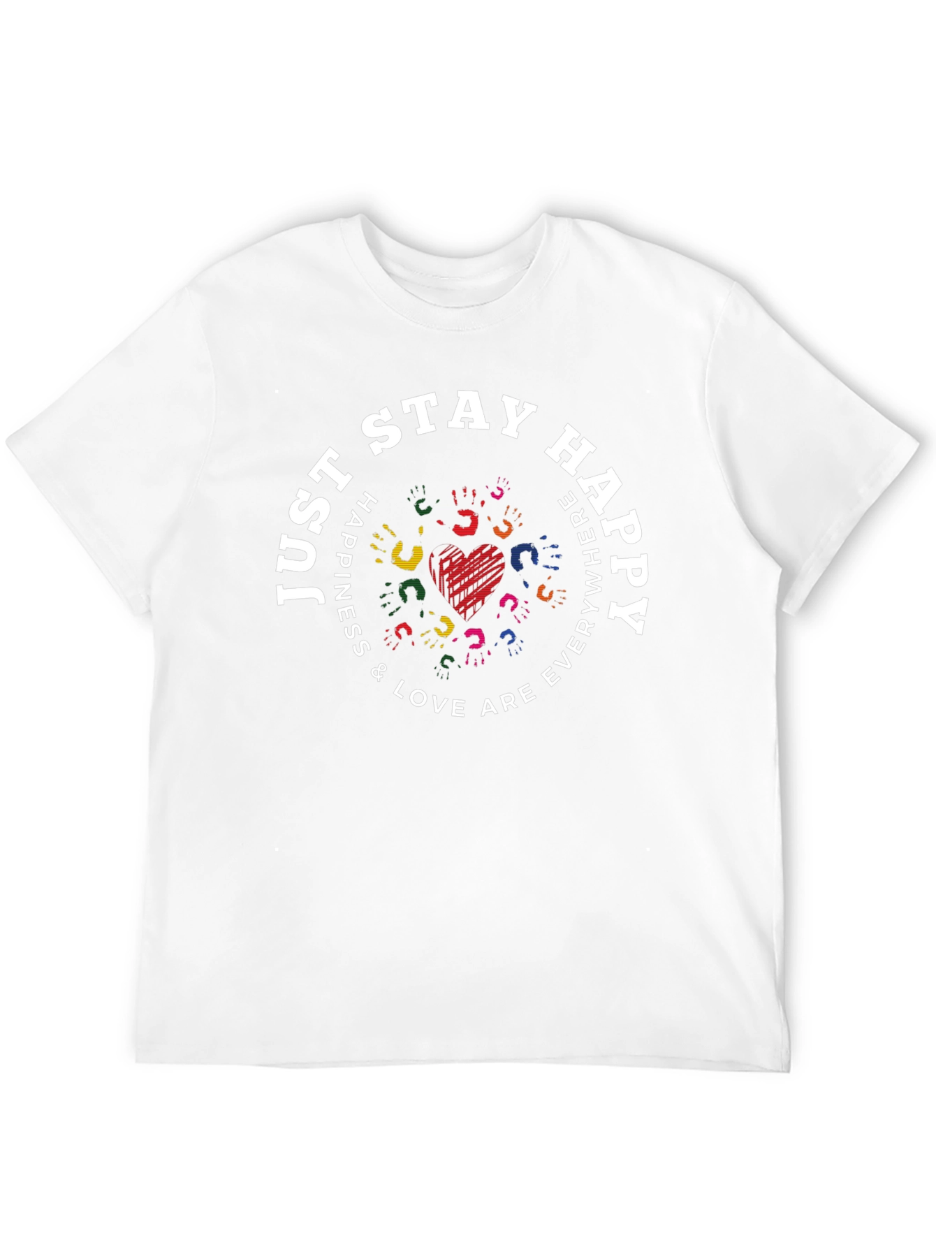 Just Stay Happy T-Shirt