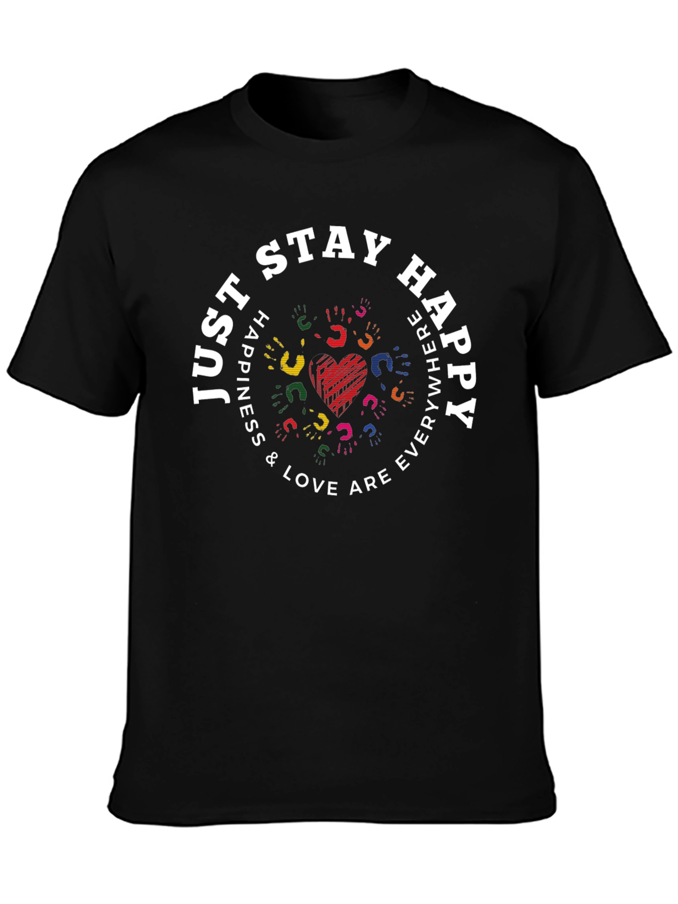 Just Stay Happy T-Shirt