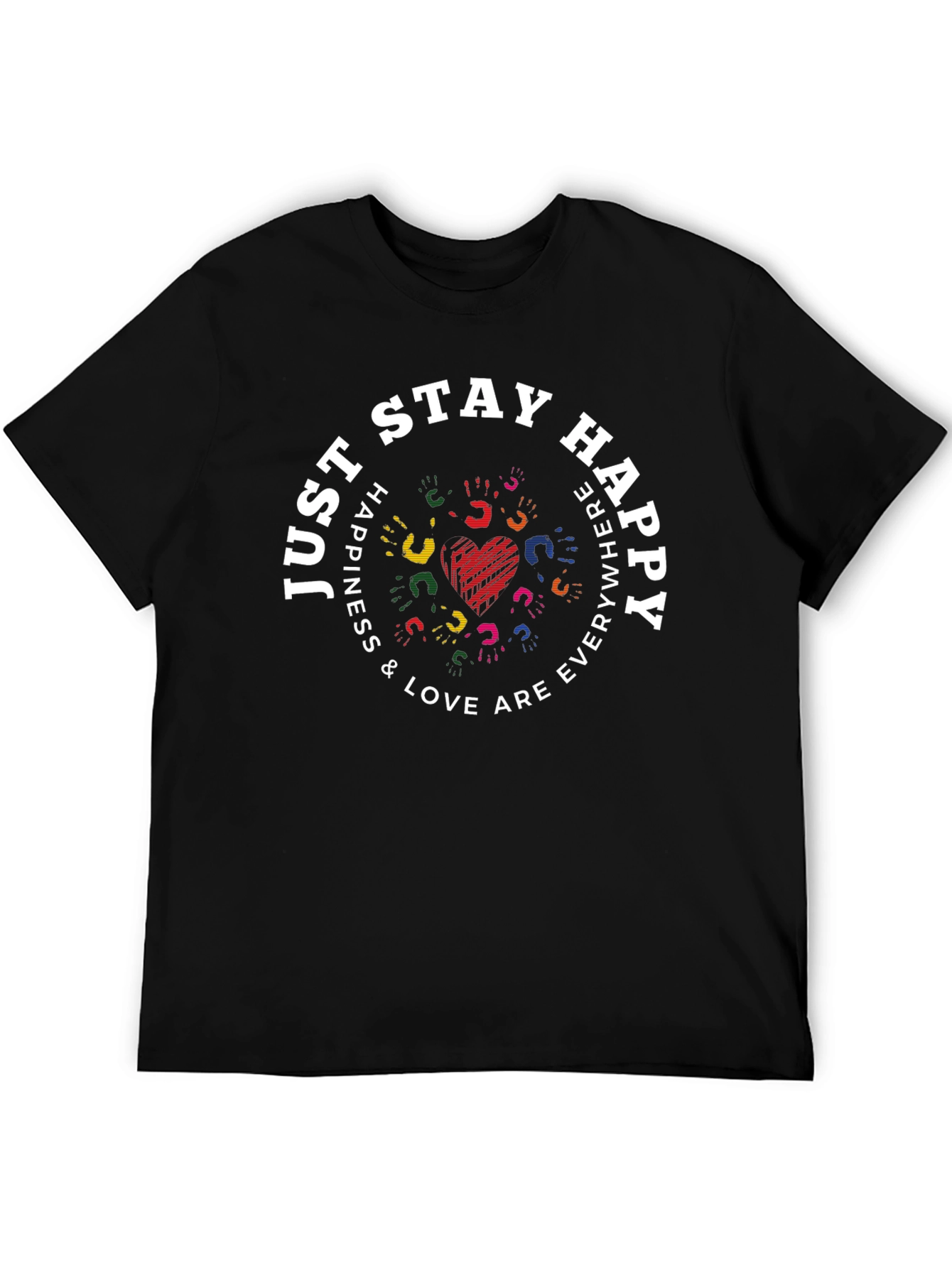 Just Stay Happy T-Shirt