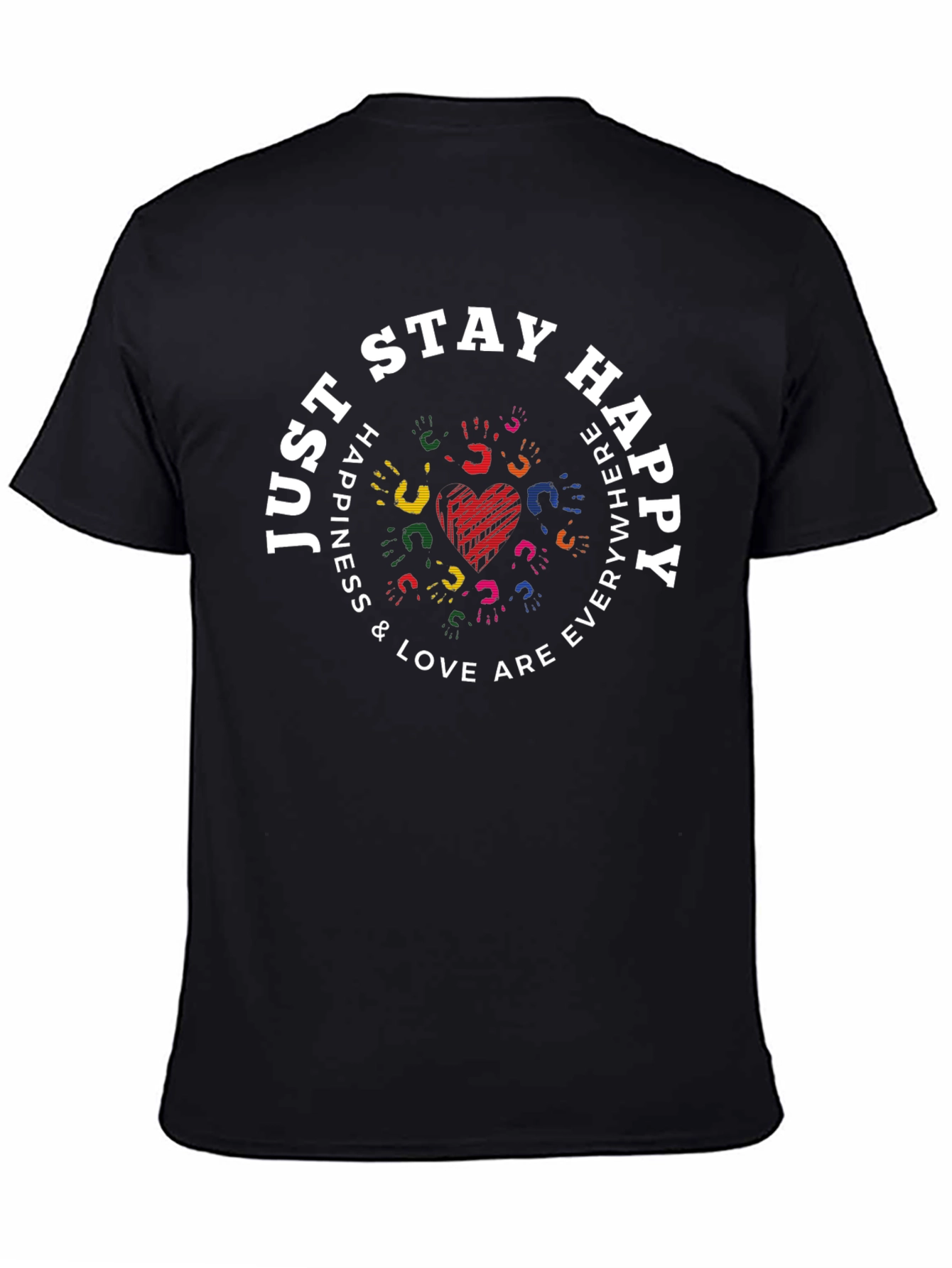 Just Stay Happy T-Shirt