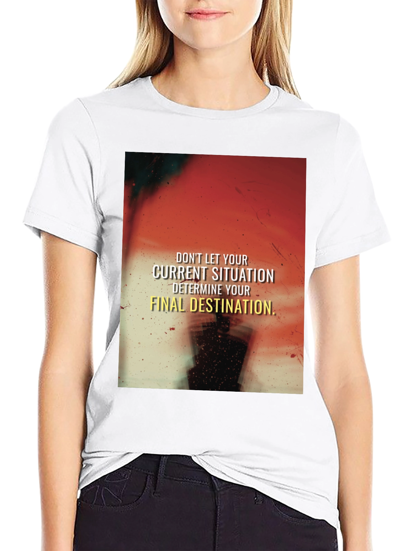 Motivational Graphic T-Shirt - Current Situation Final Destination