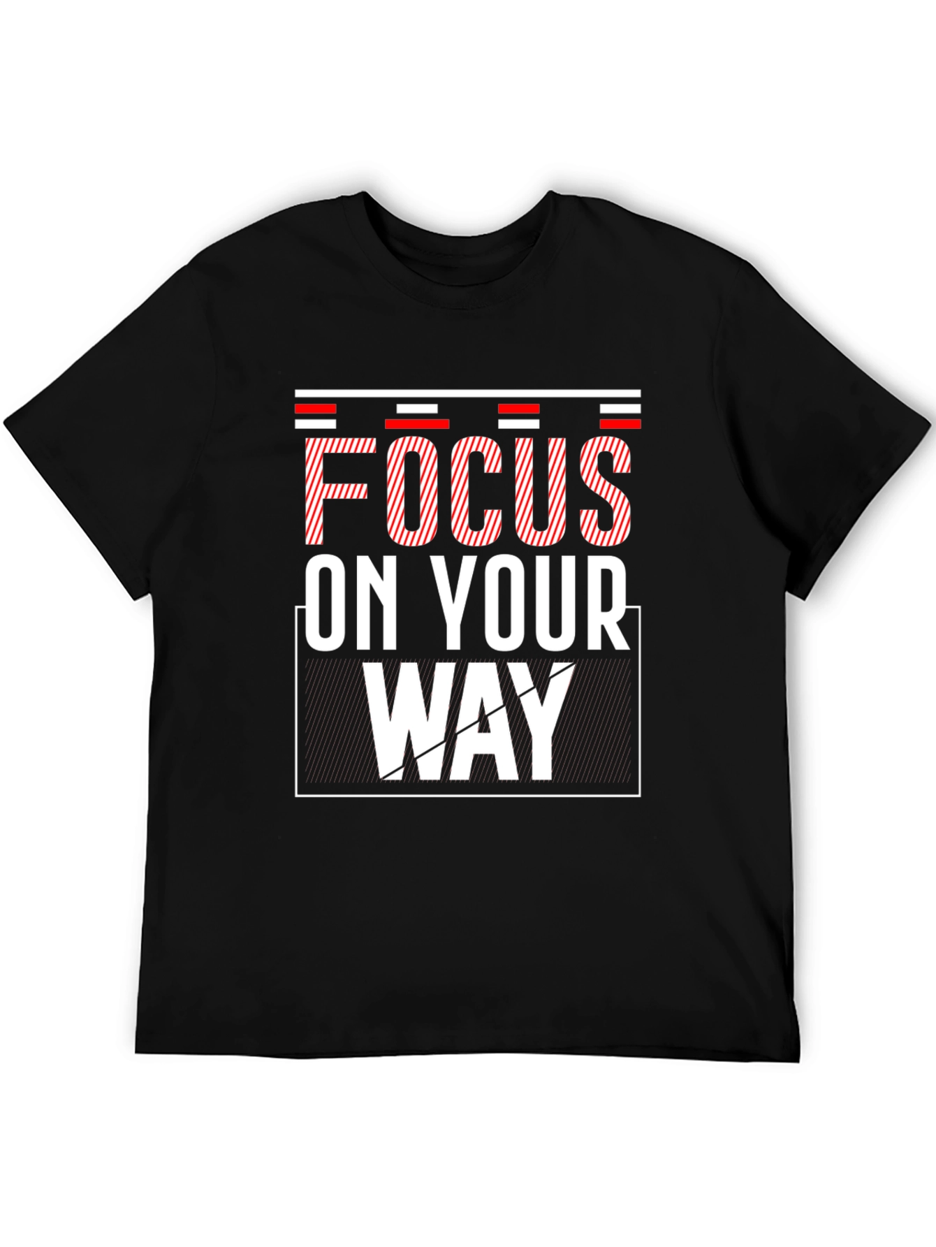 Focus On Your Way Graphic Tee