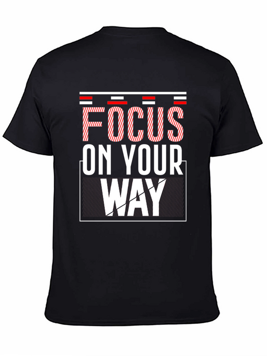 Focus On Your Way Graphic Tee