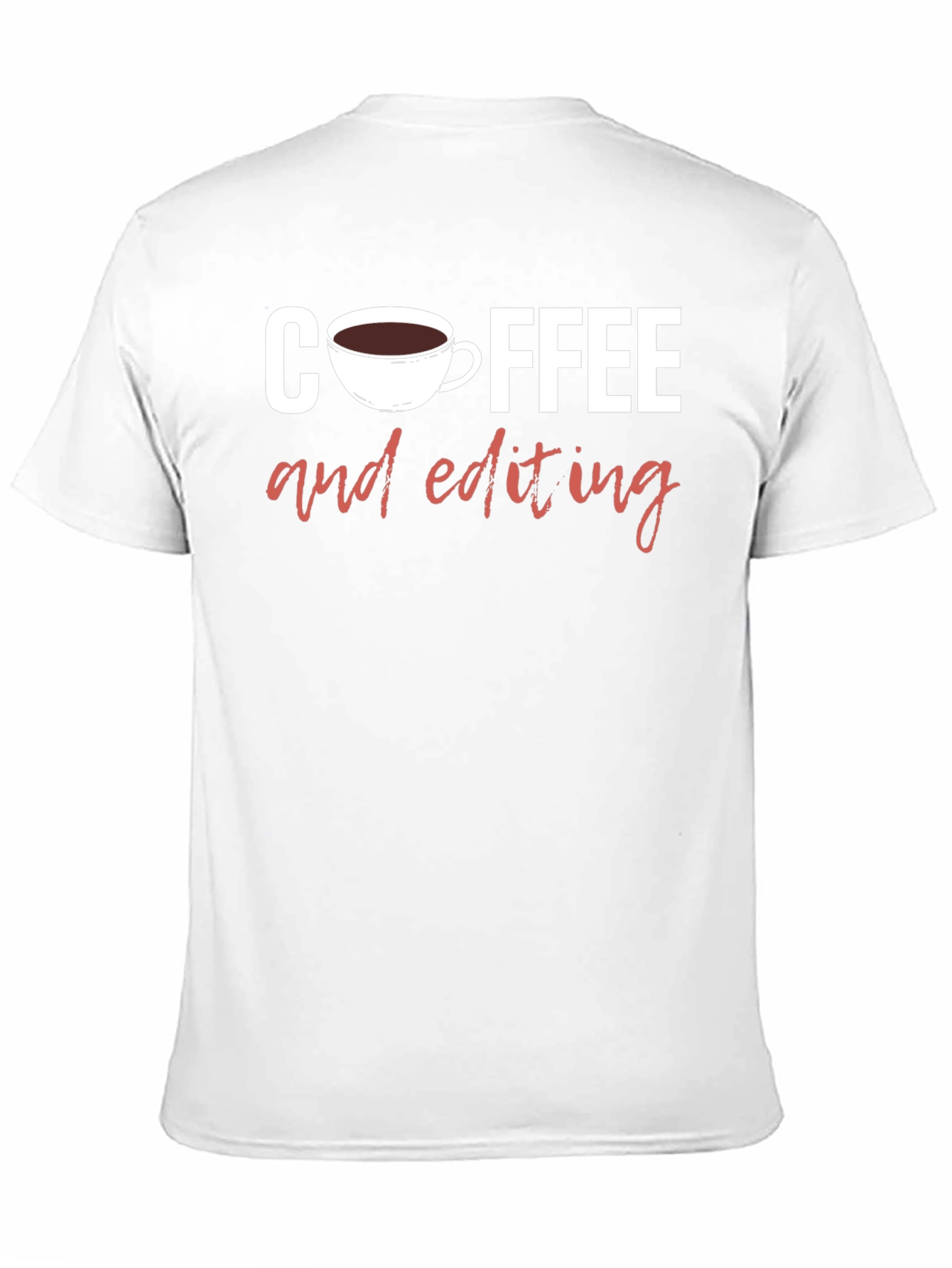 Coffee and Editing Graphic T-Shirt