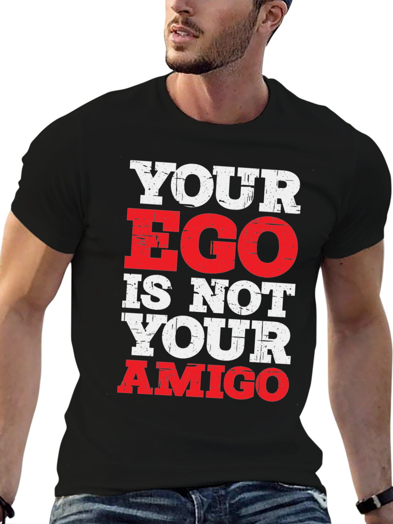 Your Ego Is Not Your Amigo Graphic T-Shirt