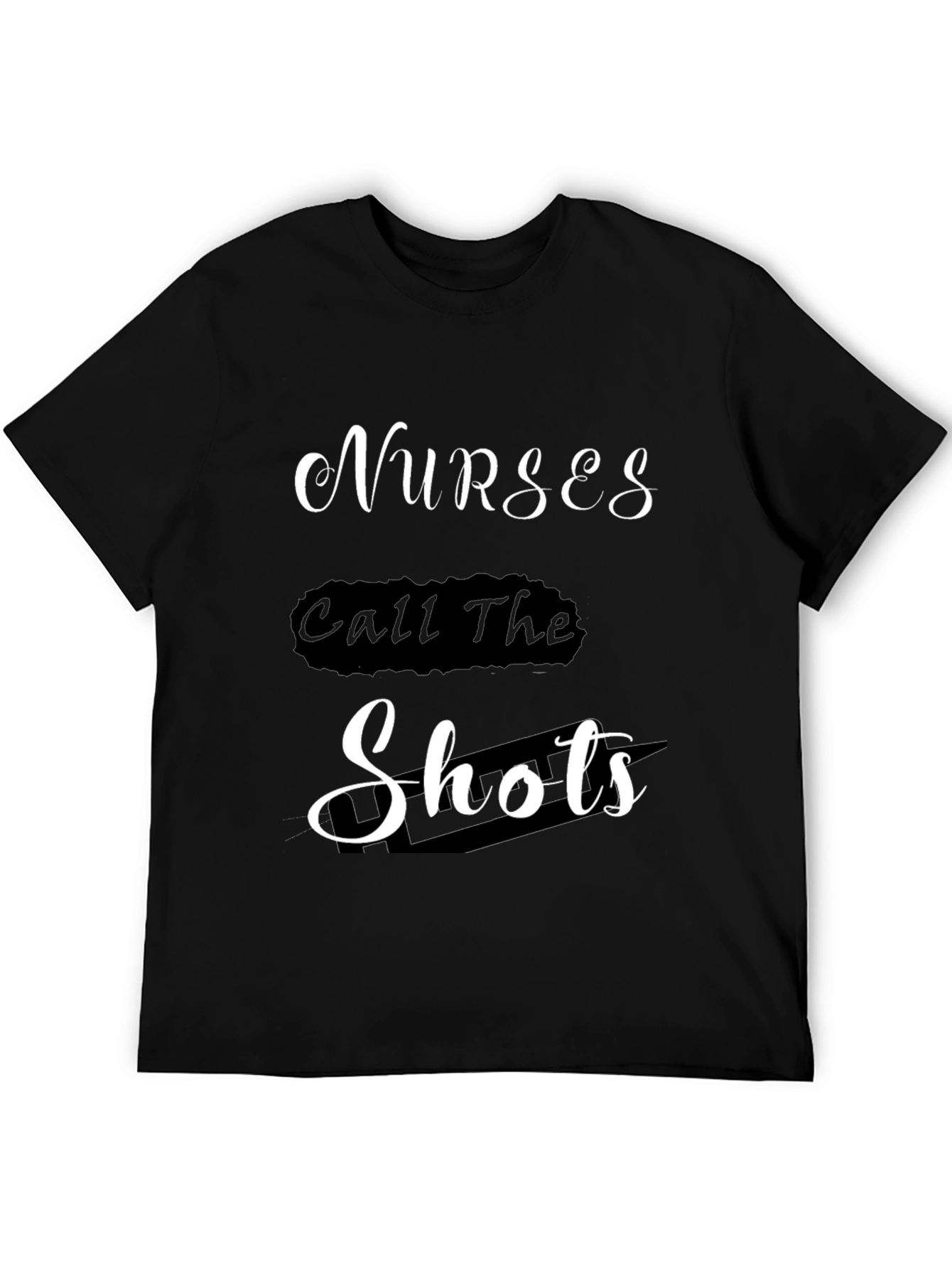 Nurses Call The Shots Black T-Shirt